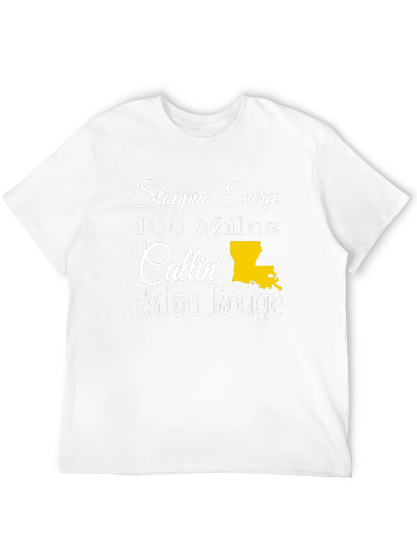 Stoppin Every 100 Miles Baton Rouge T-Shirt