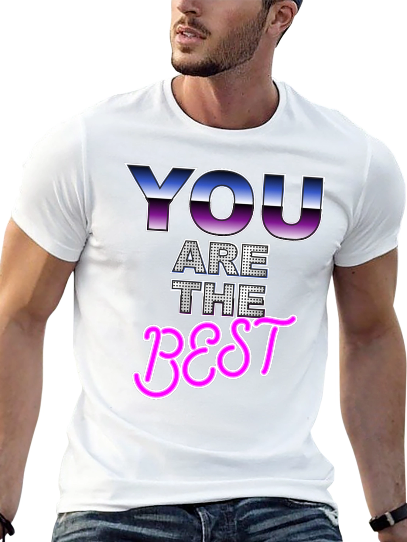 You Are The Best Graphic T-Shirt