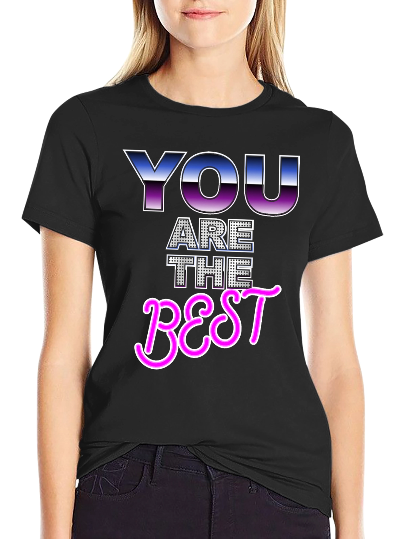 You Are The Best Graphic T-Shirt