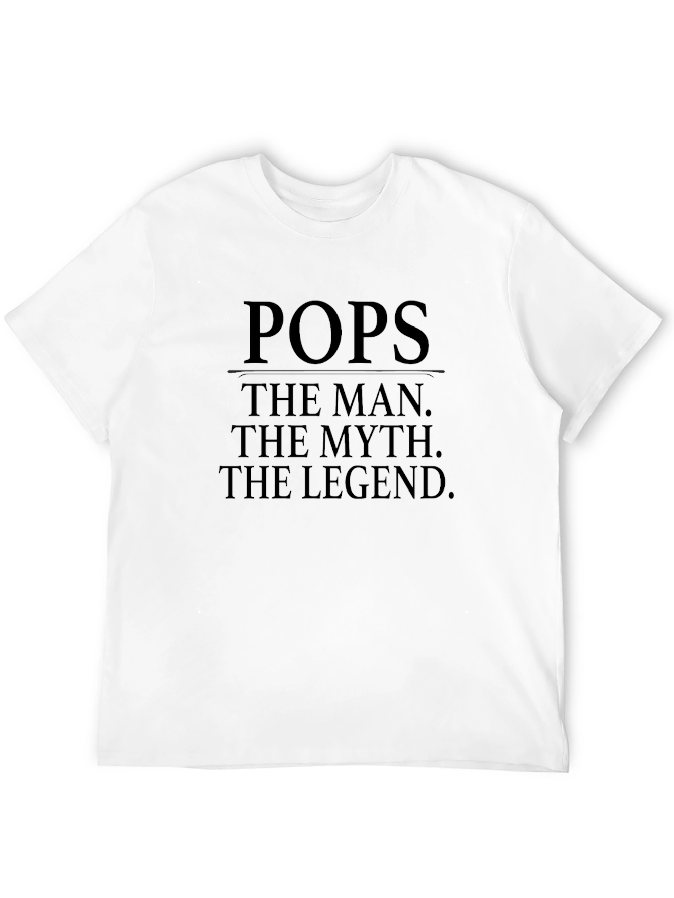 Pops The Man The Myth The Legend Black T-Shirt