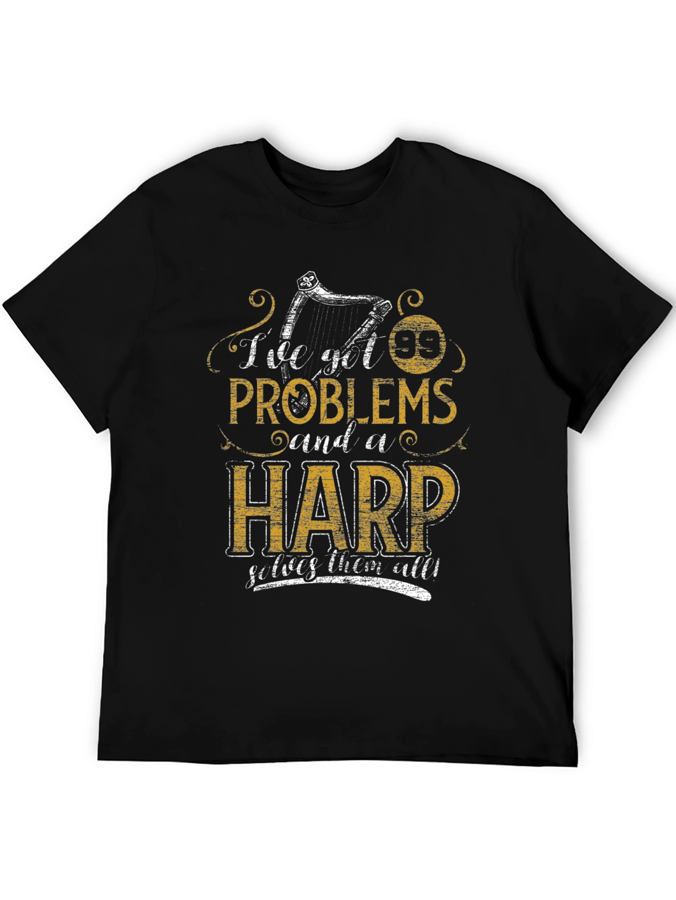 Problems and a Harp T-Shirt - Music Lover Tee