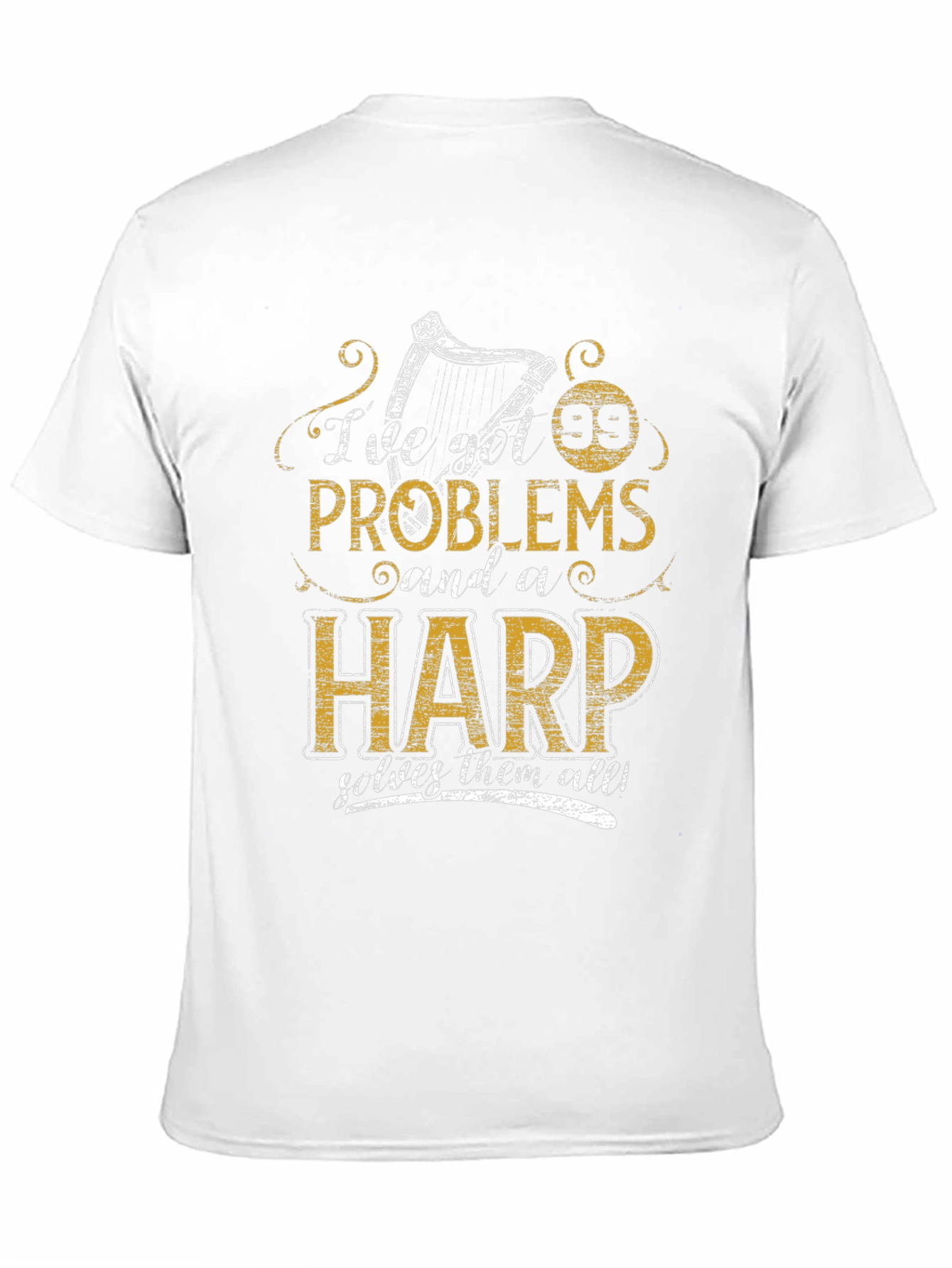 Problems and a Harp T-Shirt - Music Lover Tee