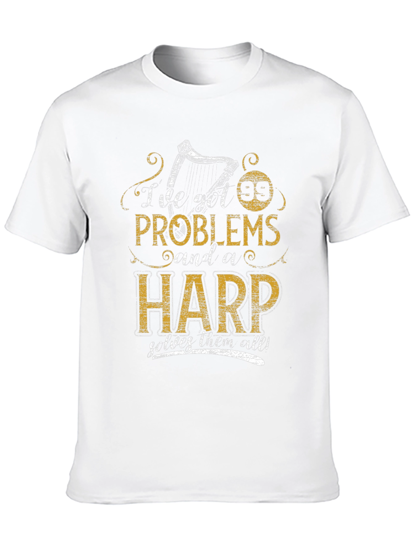 Problems and a Harp T-Shirt - Music Lover Tee