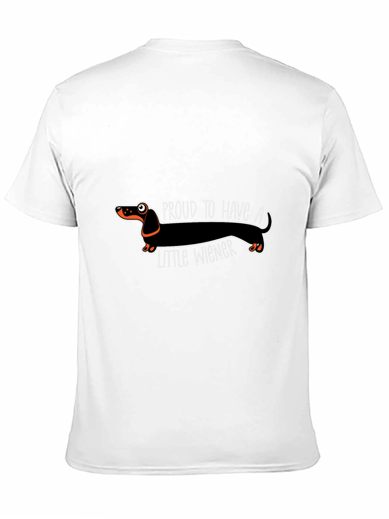 Proud To Have A Little Wiener Dachshund T-Shirt