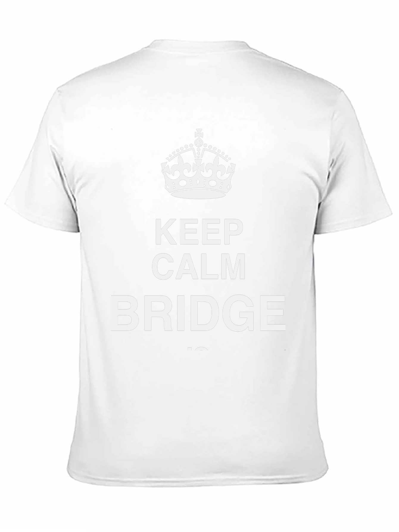 Keep Calm and Bridge On Graphic T-Shirt