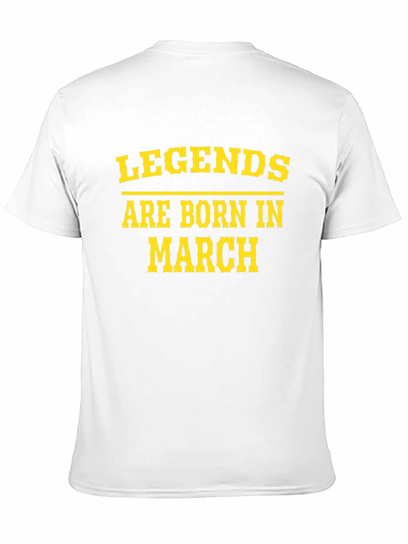 Legends Are Born In March T-Shirt