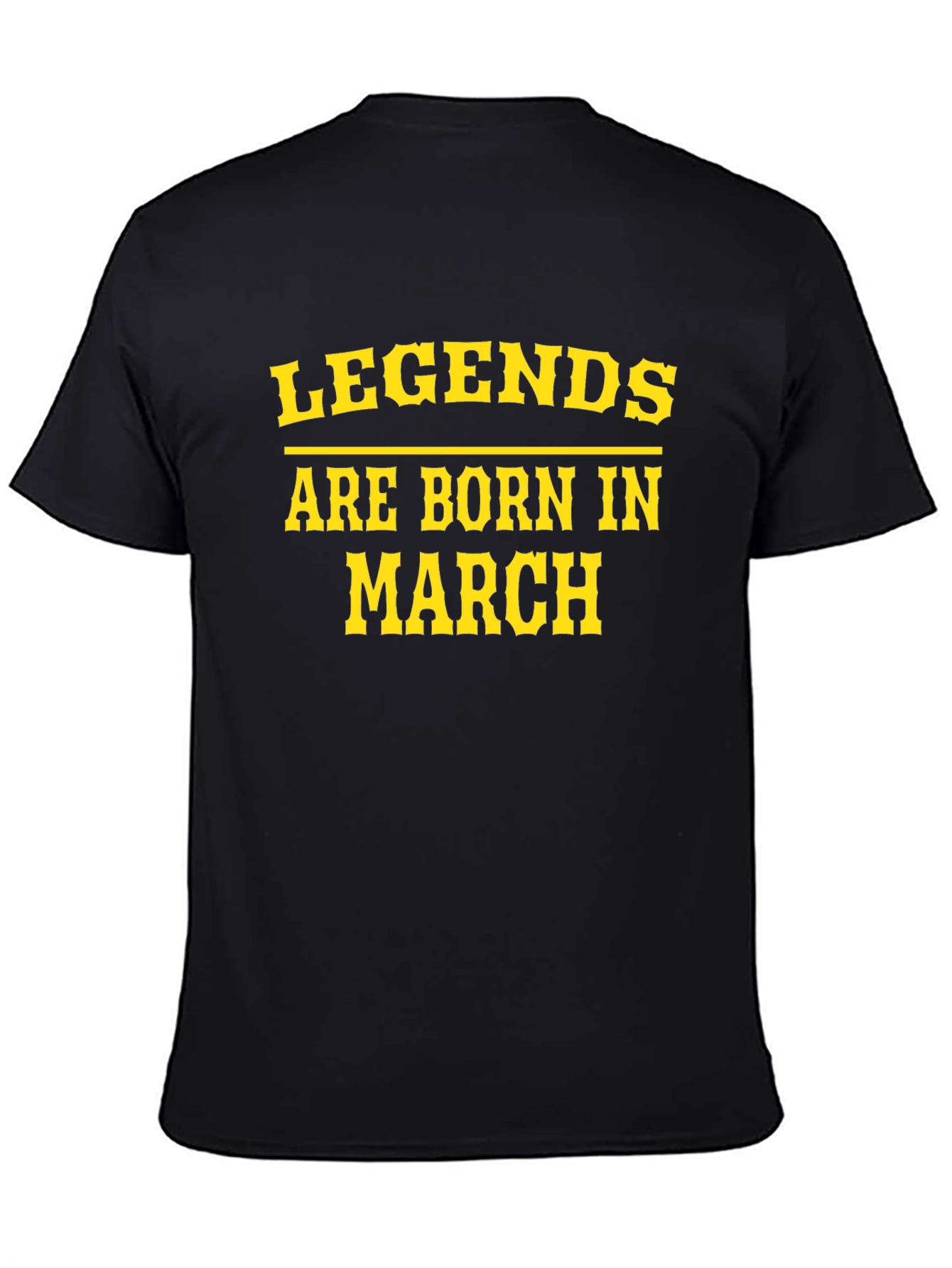Legends Are Born In March T-Shirt