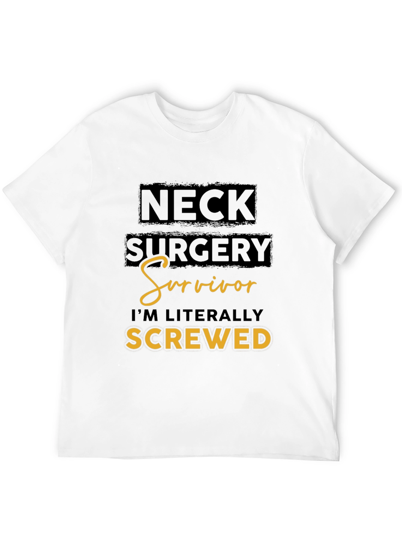 Neck Surgery Survivor Funny T-Shirt