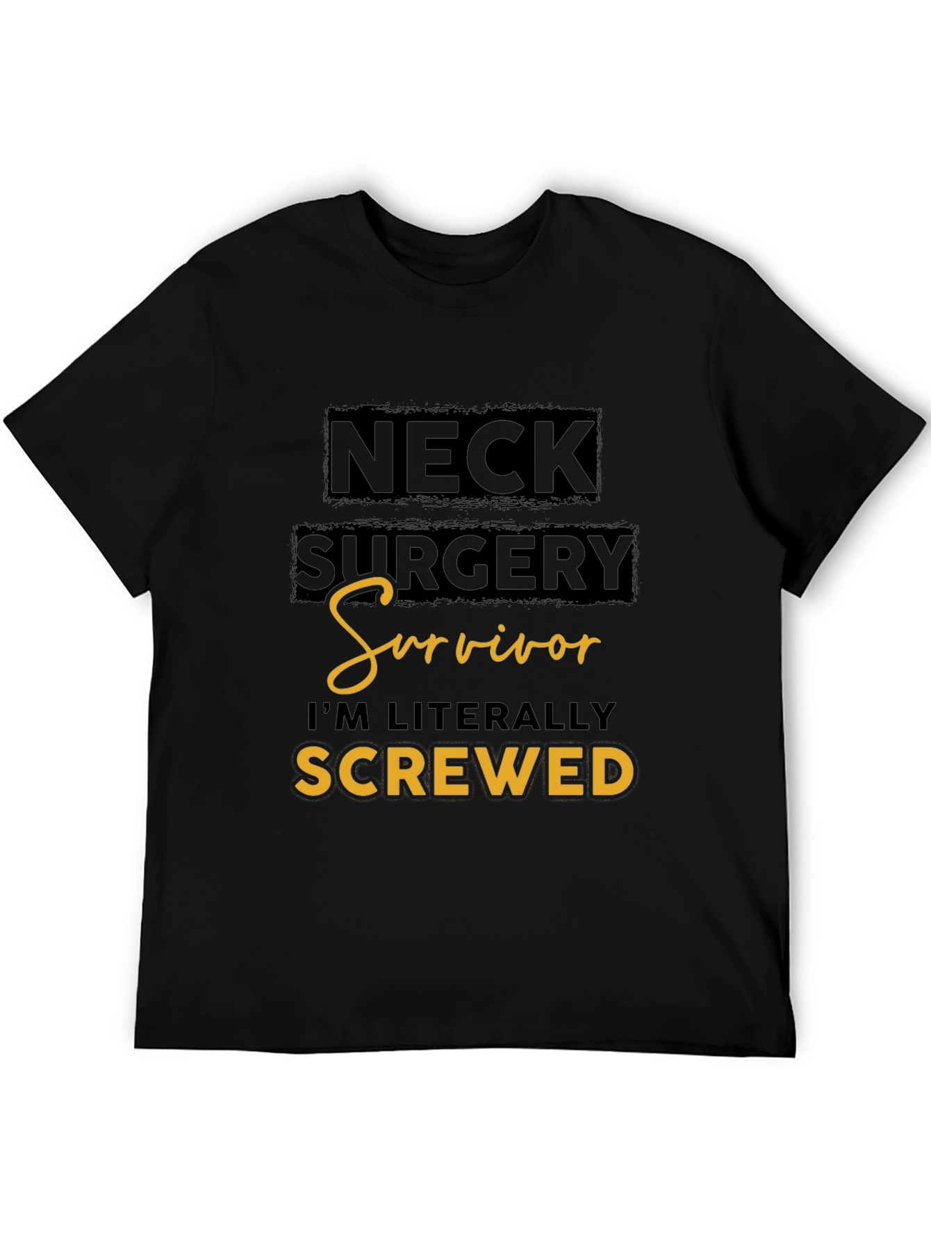Neck Surgery Survivor Funny T-Shirt