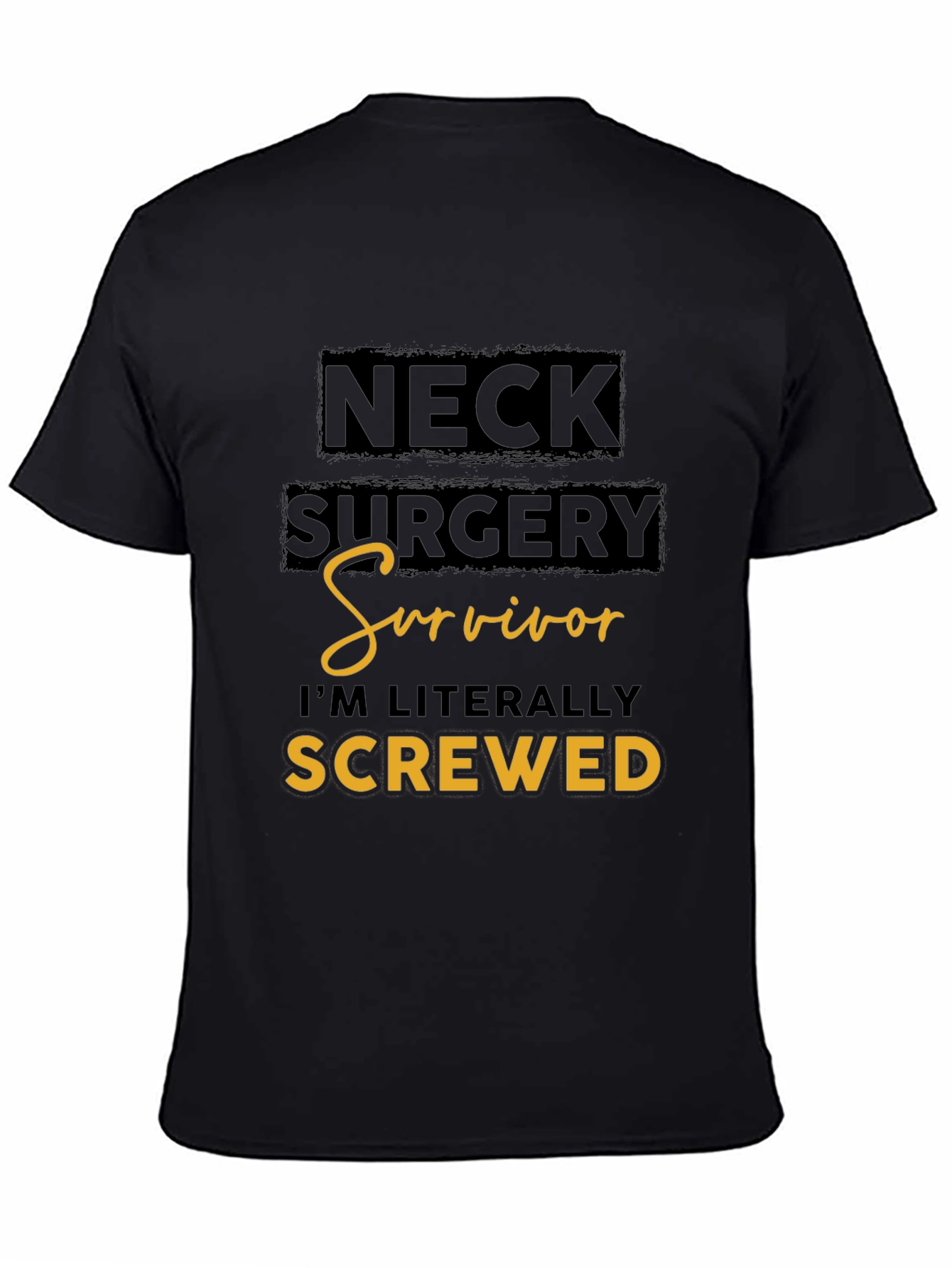 Neck Surgery Survivor Funny T-Shirt