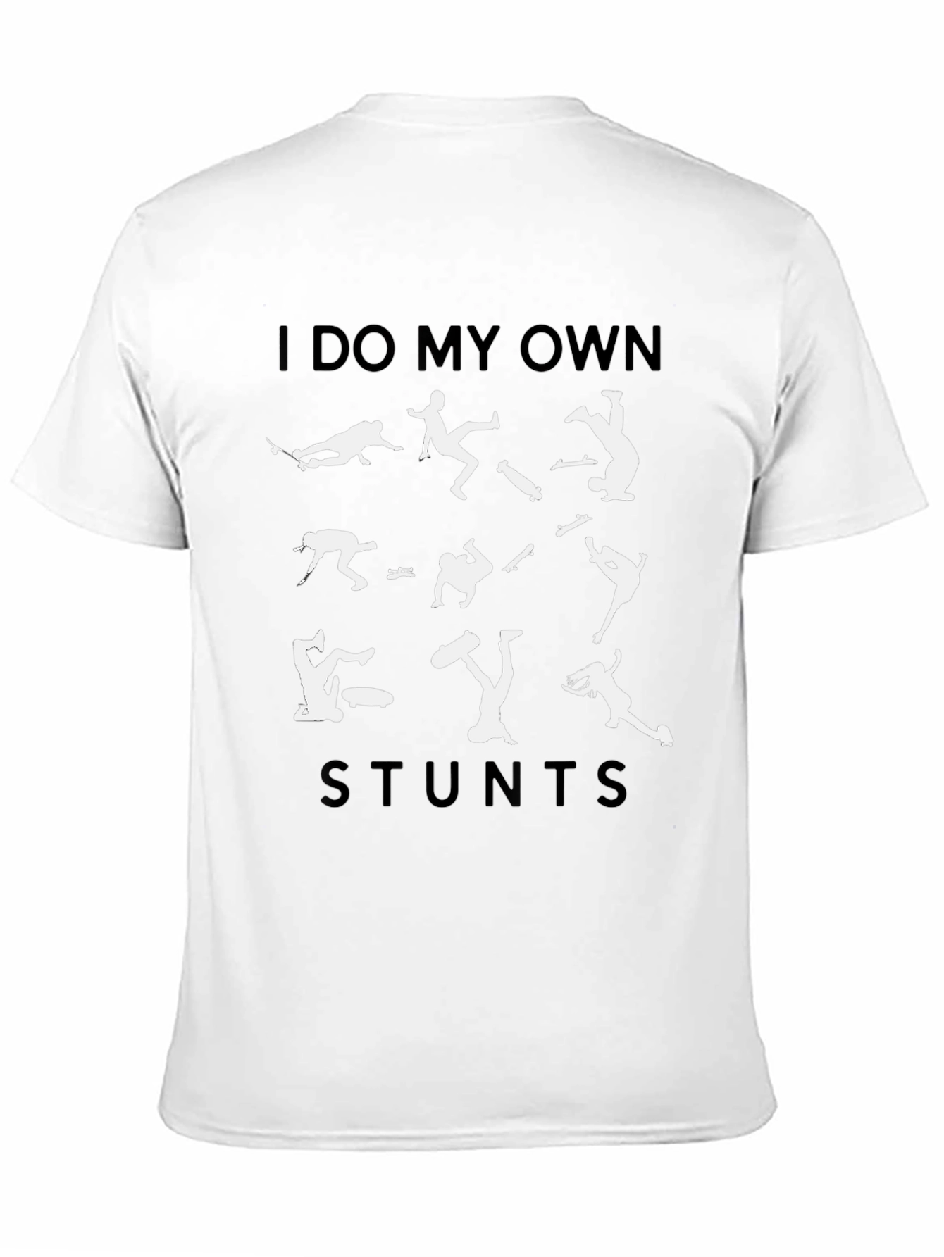 I Do My Own Stunts Graphic T-Shirt