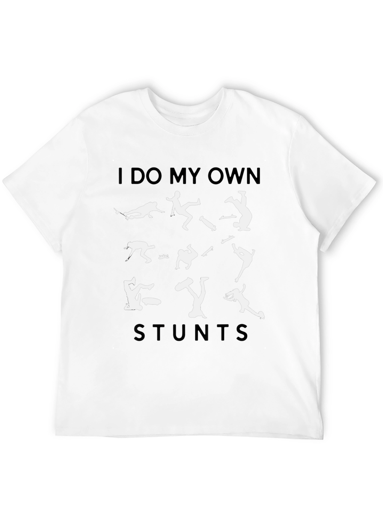 I Do My Own Stunts Graphic T-Shirt
