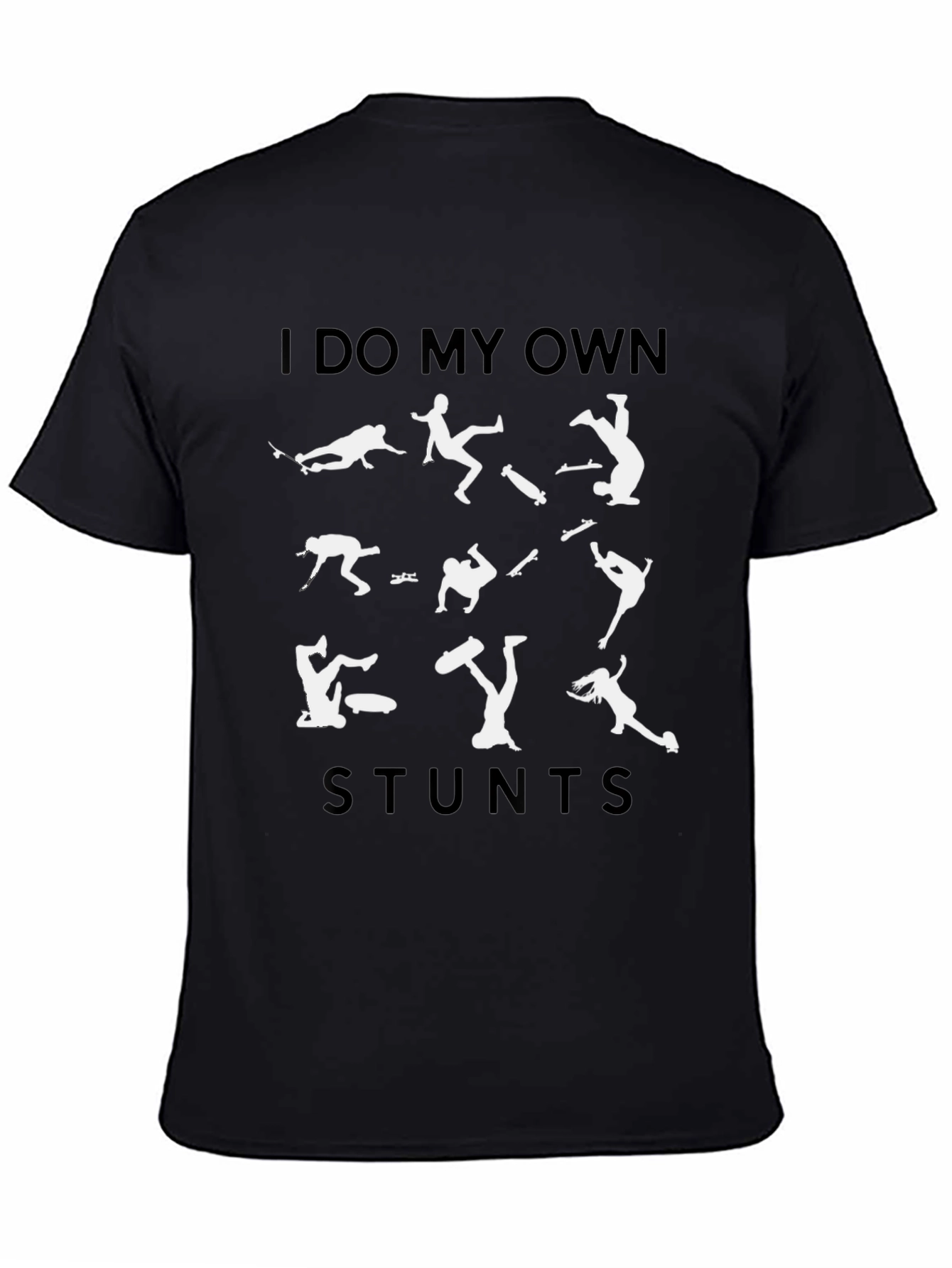I Do My Own Stunts Graphic T-Shirt