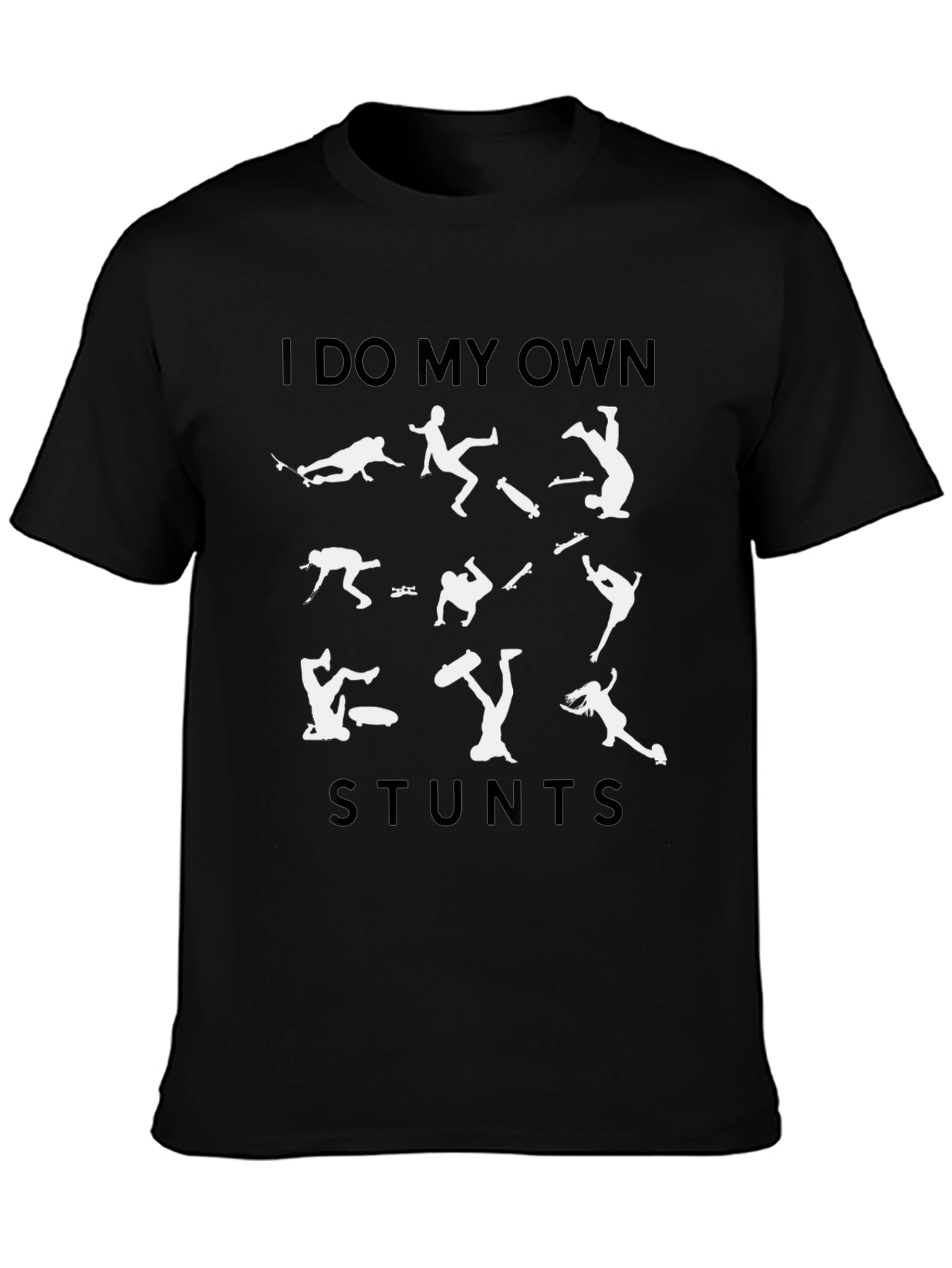 I Do My Own Stunts Graphic T-Shirt