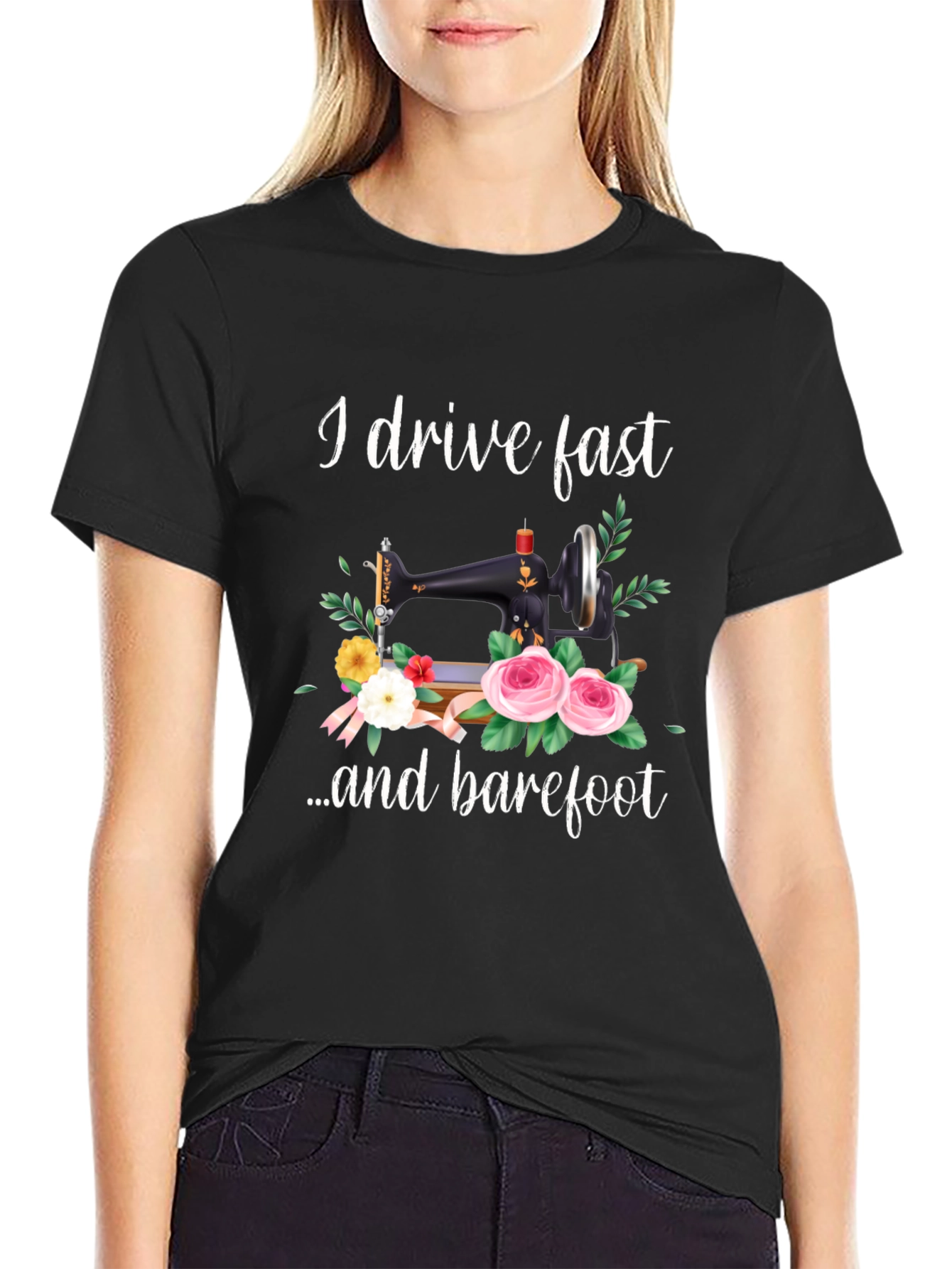 I Drive Fast and Barefoot T-Shirt
