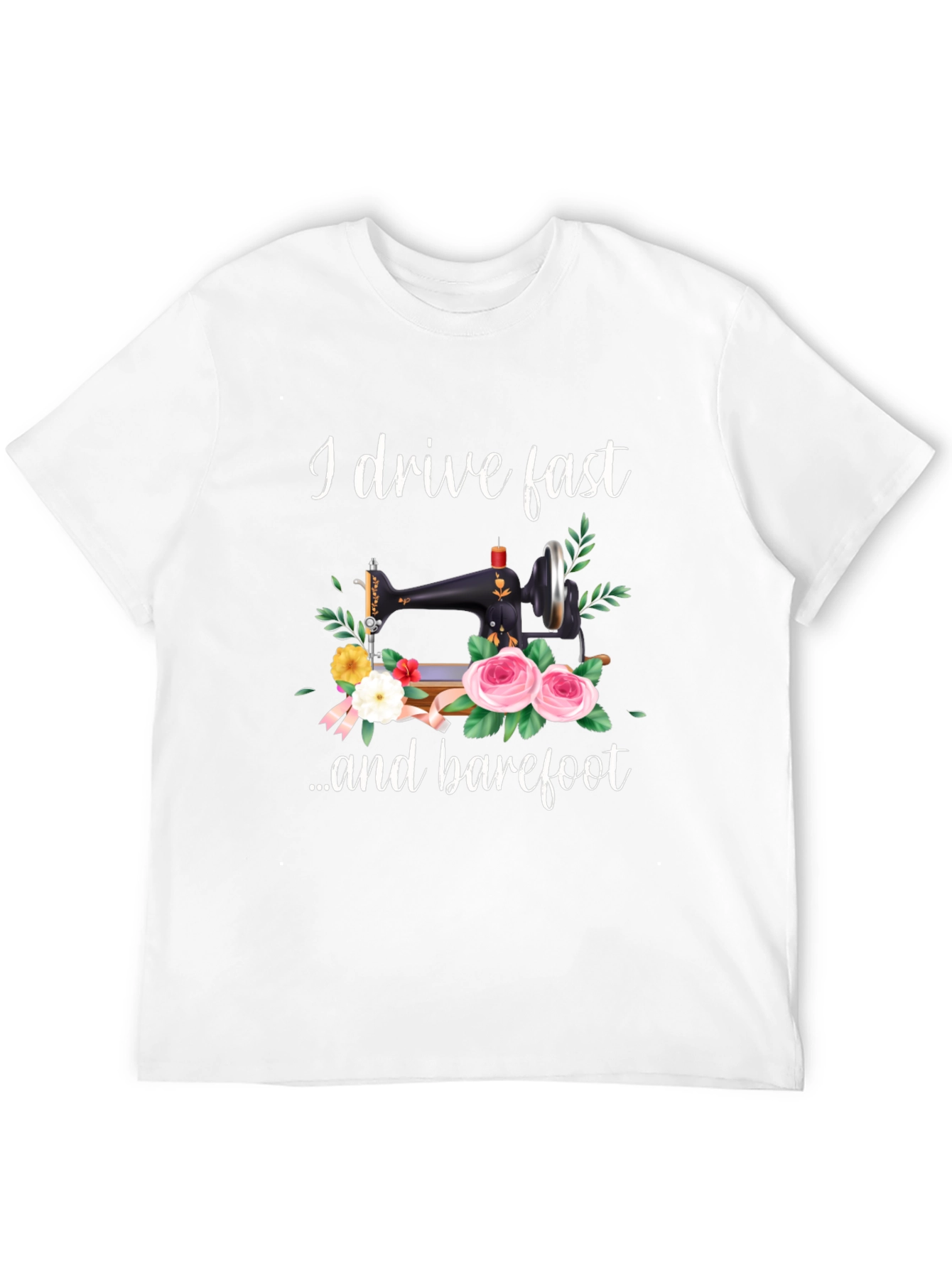 I Drive Fast and Barefoot T-Shirt