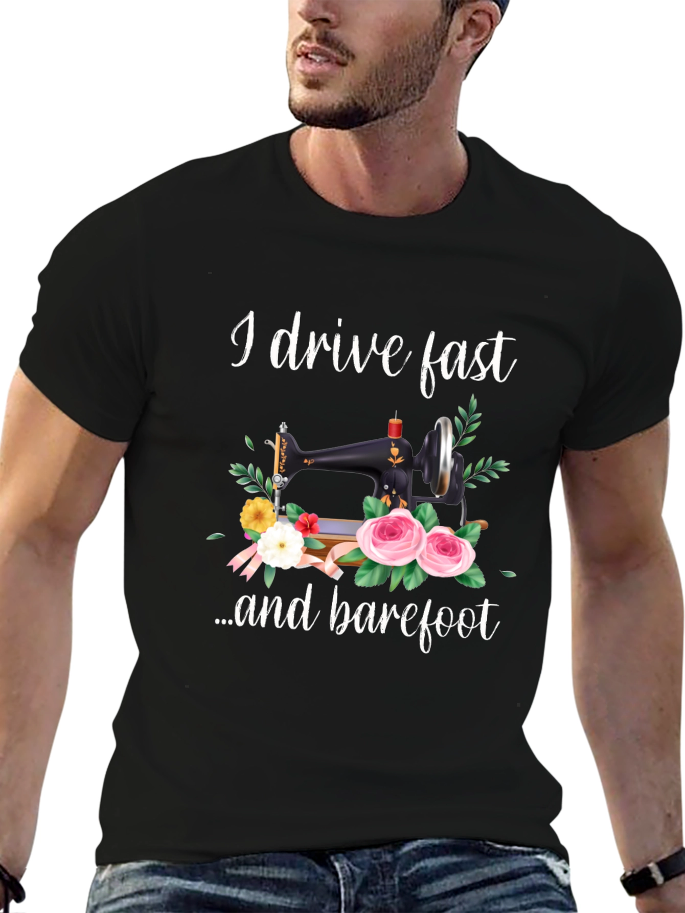 I Drive Fast and Barefoot T-Shirt