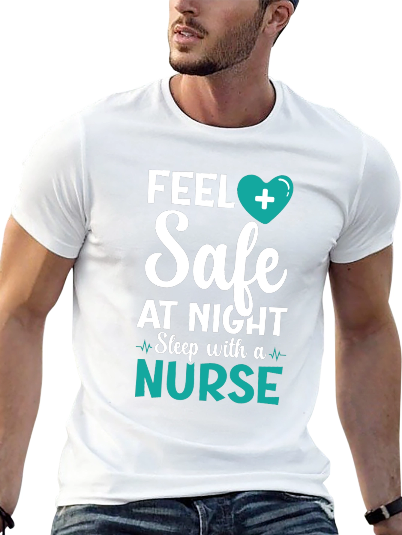 Feel Safe Nurse T-Shirt - Healthcare Hero Tee