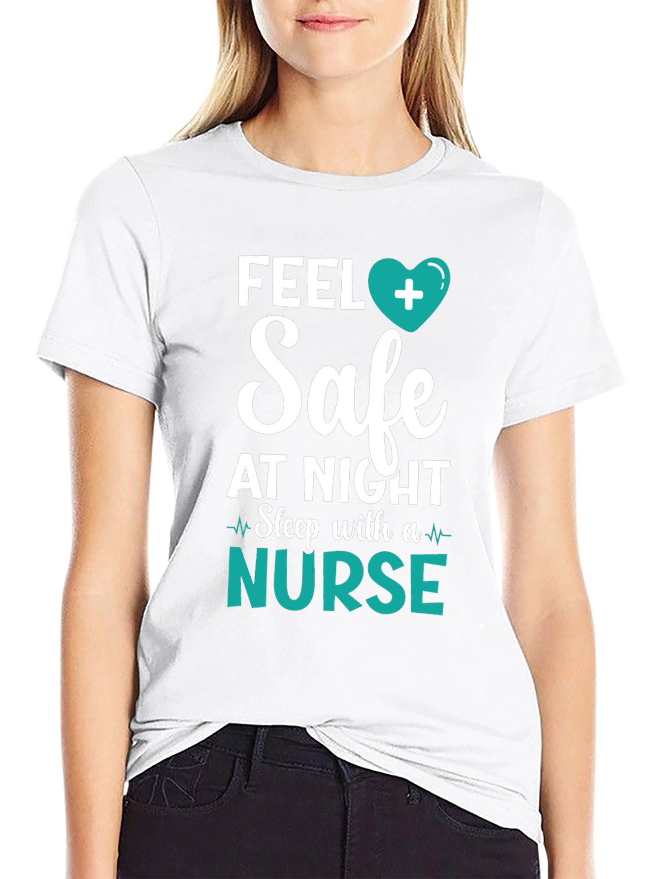 Feel Safe Nurse T-Shirt - Healthcare Hero Tee