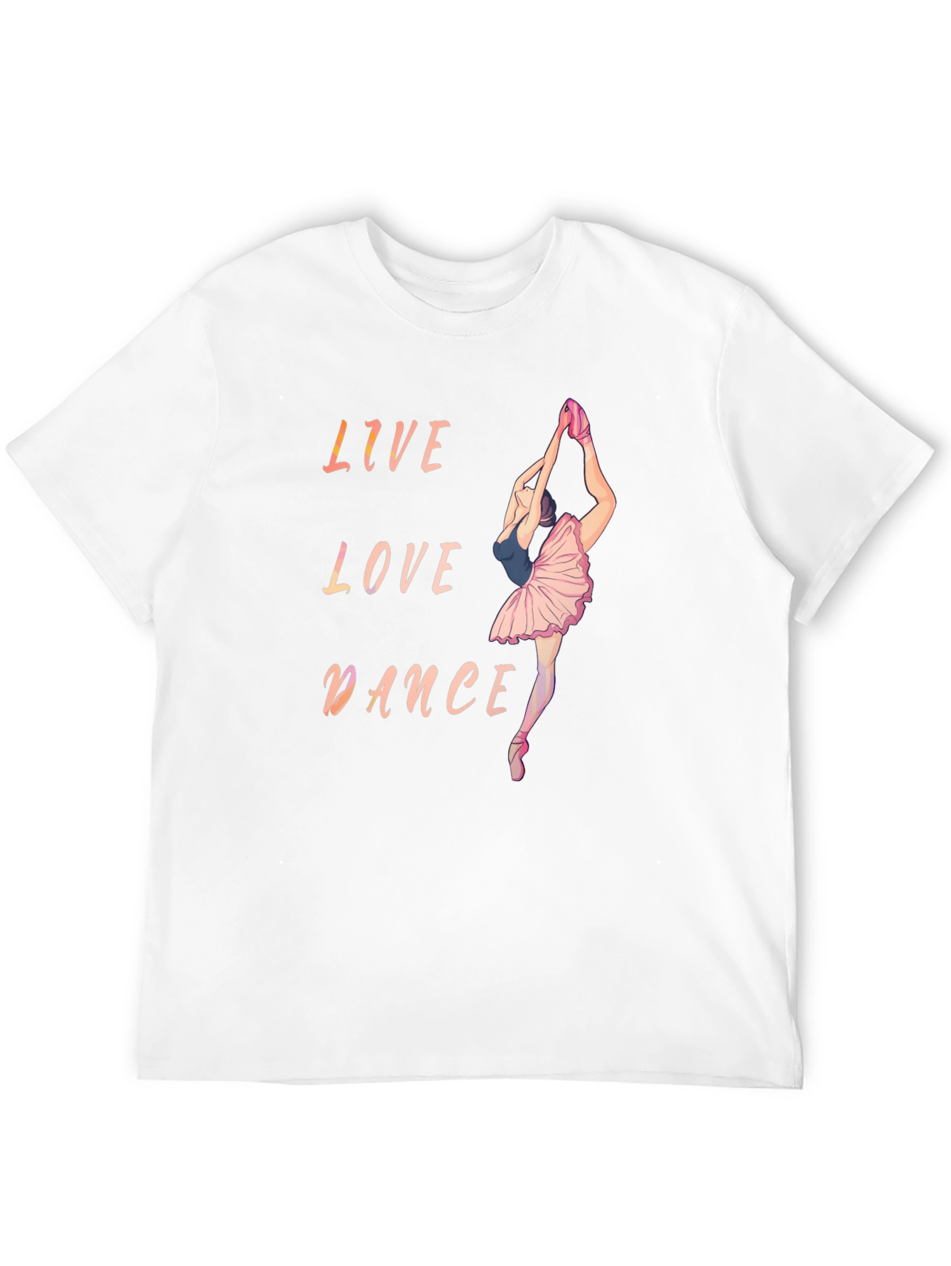 Live Love Dance Ballet T-Shirt