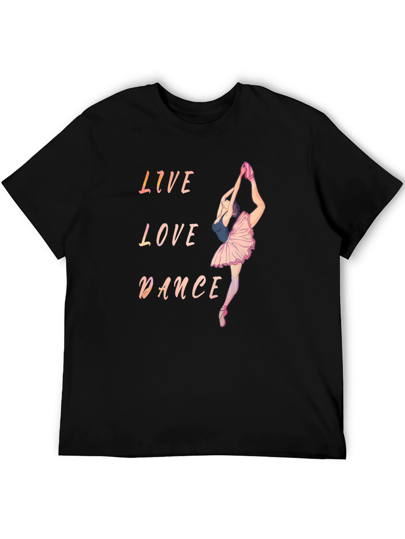 Live Love Dance Ballet T-Shirt