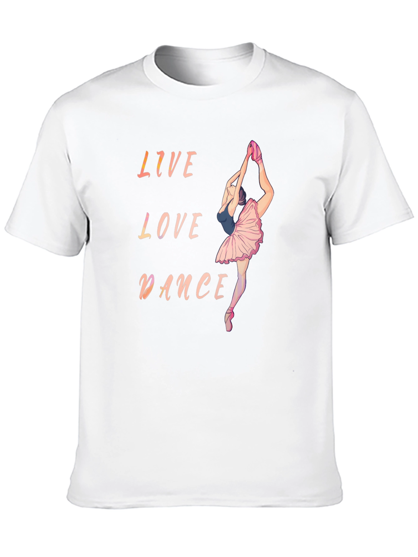 Live Love Dance Ballet T-Shirt