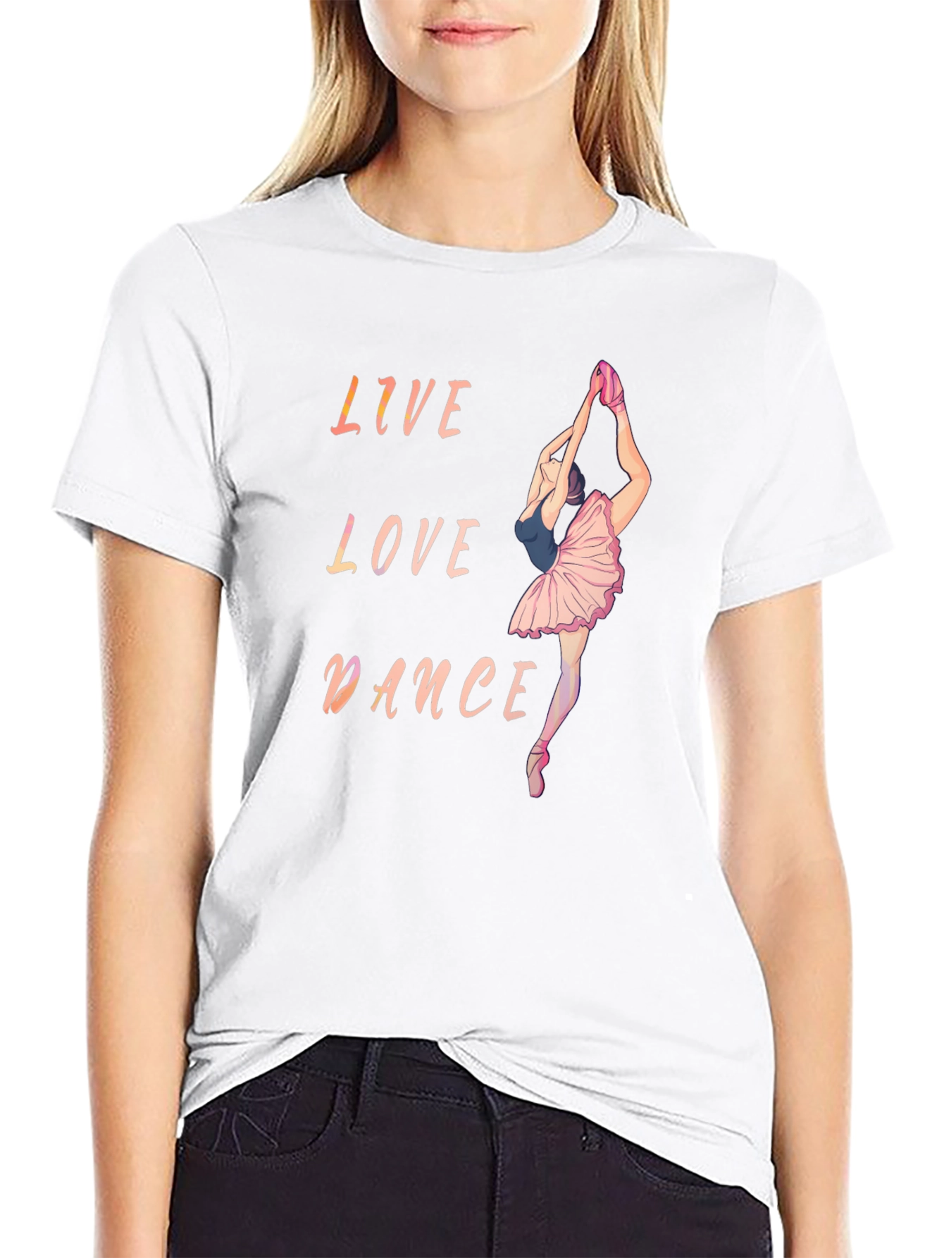Live Love Dance Ballet T-Shirt