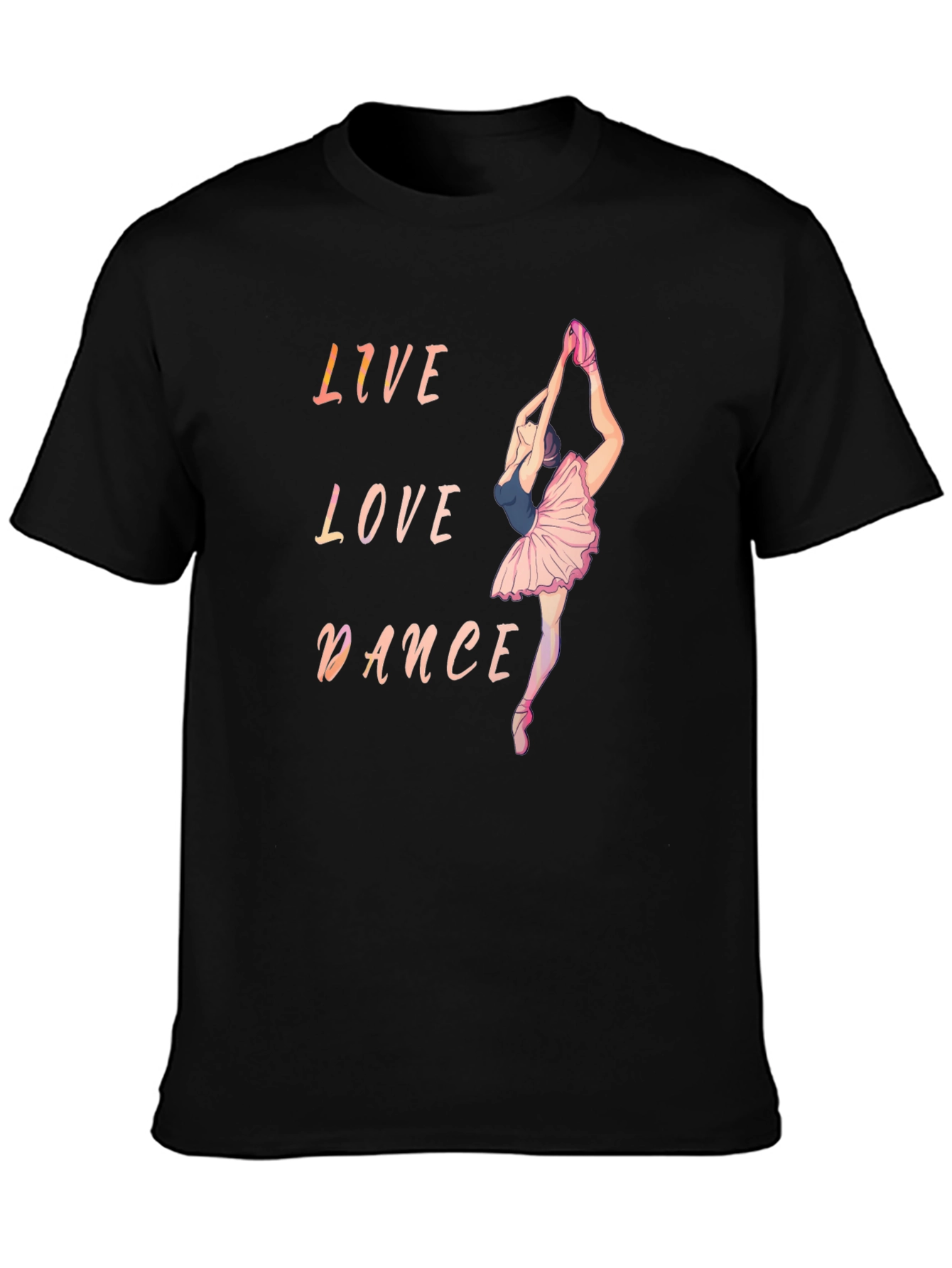 Live Love Dance Ballet T-Shirt
