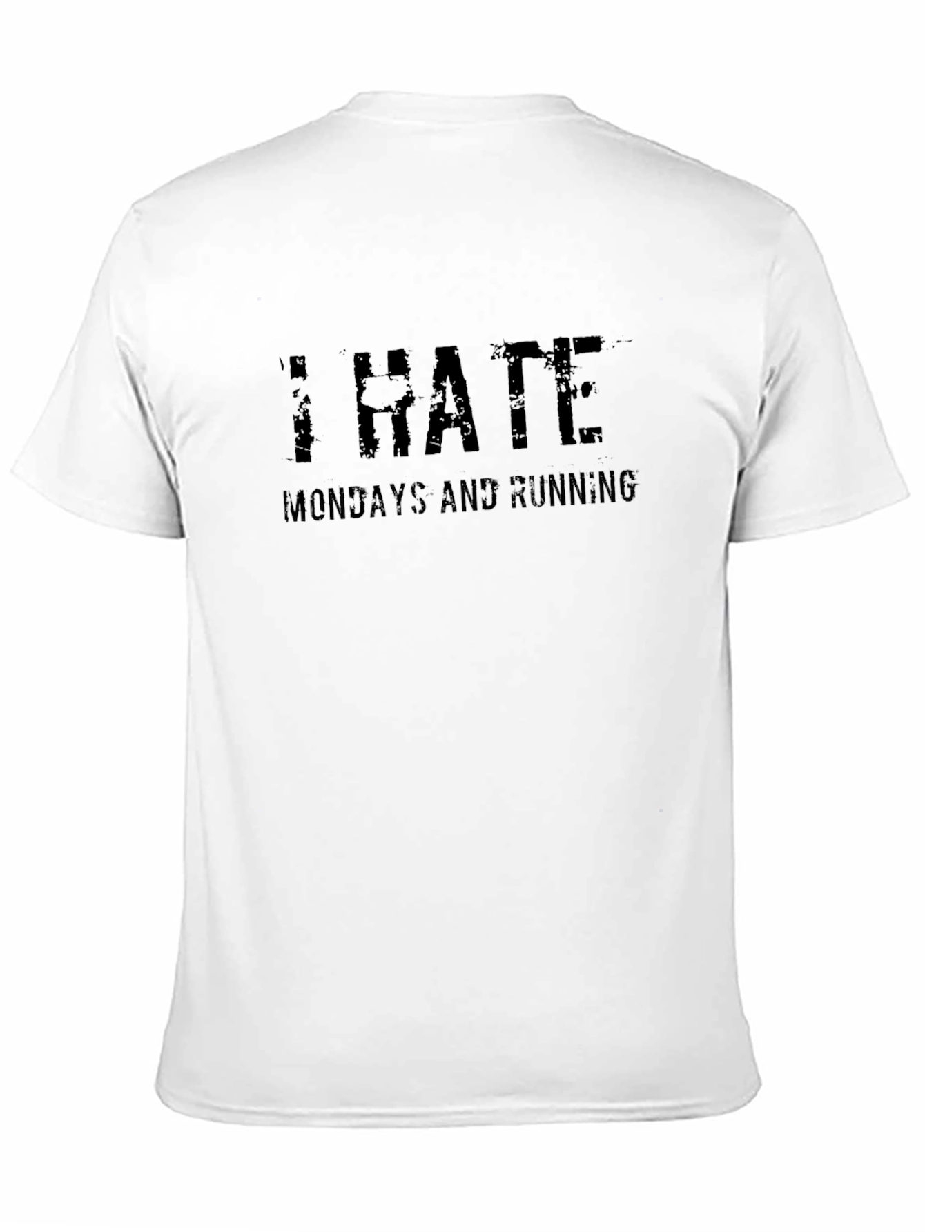 I Hate Mondays and Running T-Shirt