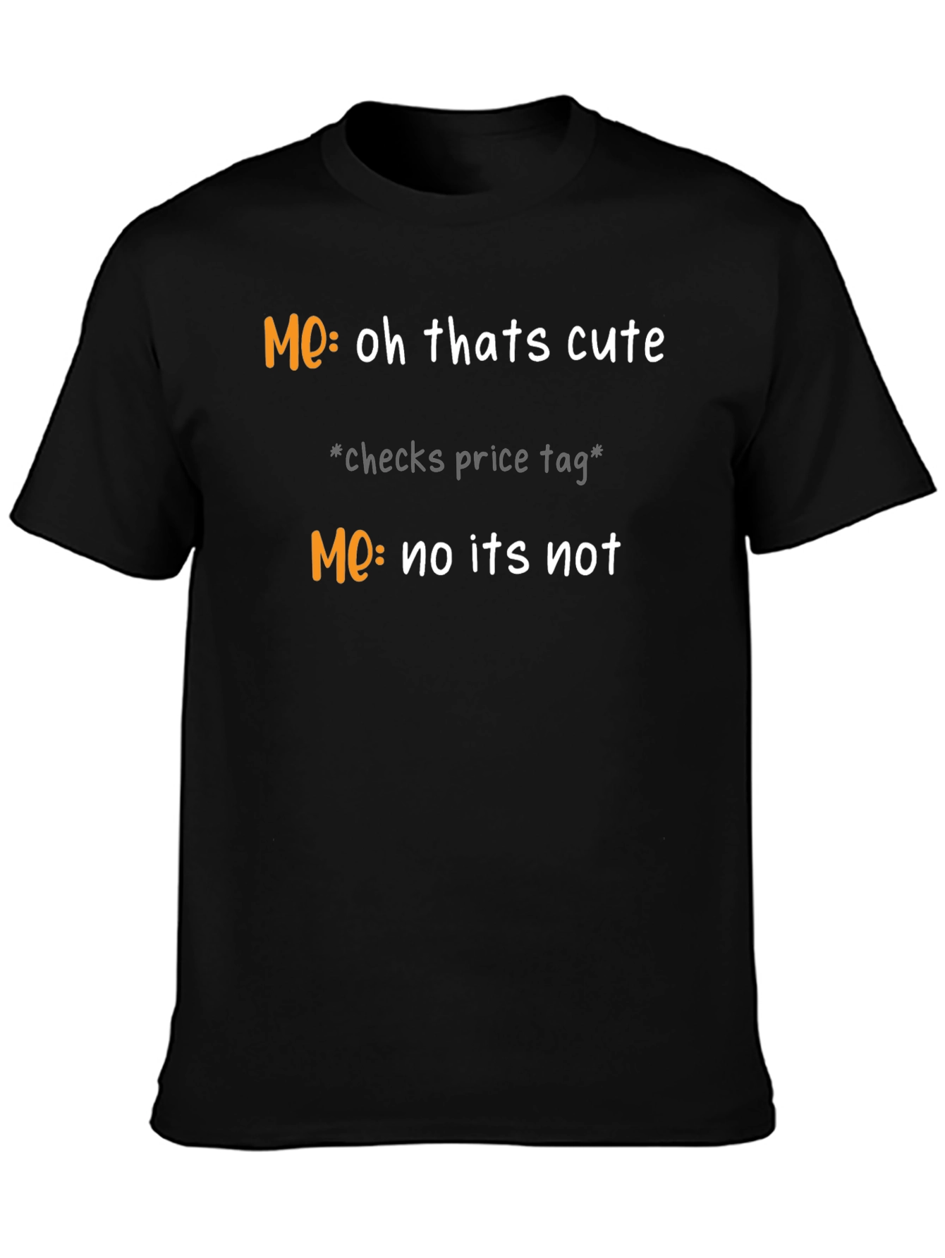 Funny Me Oh Thats Cute Graphic T-Shirt