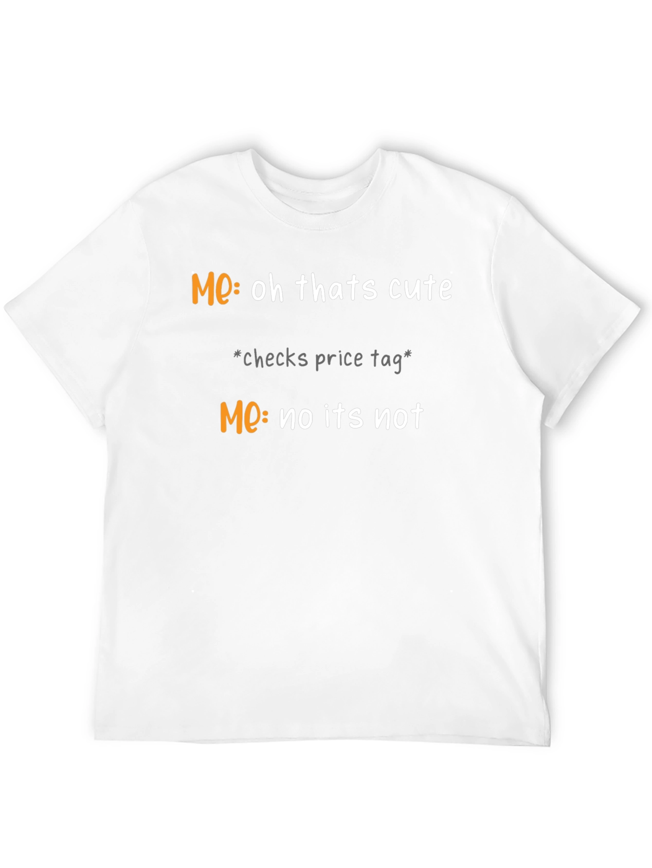 Funny Me Oh Thats Cute Graphic T-Shirt