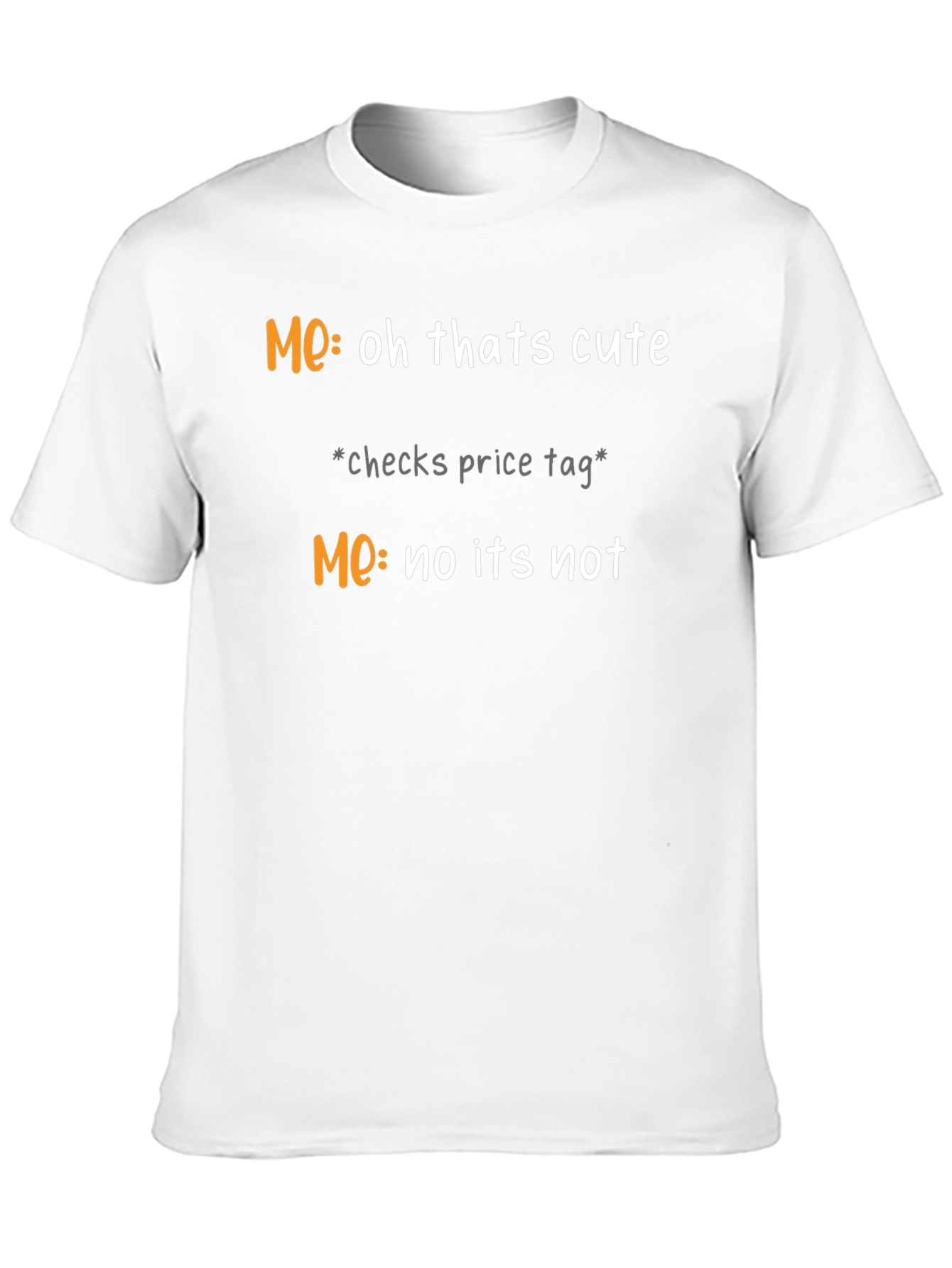 Funny Me Oh Thats Cute Graphic T-Shirt
