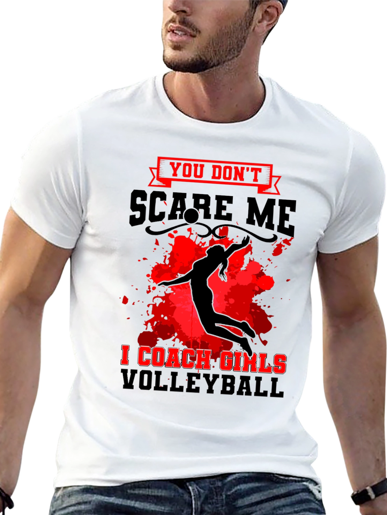 Volleyball Coach T-Shirt: You Dont Scare Me