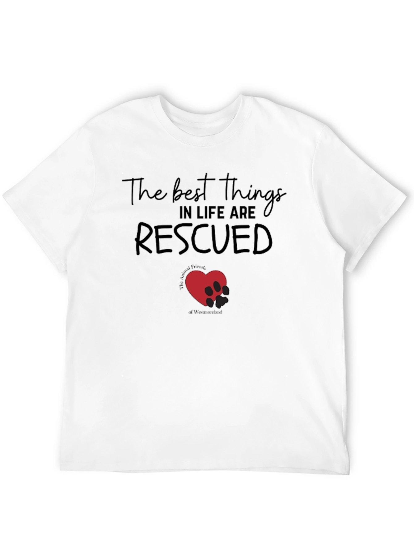 Rescued T-Shirt: Animal Friends of Westmoreland Tee