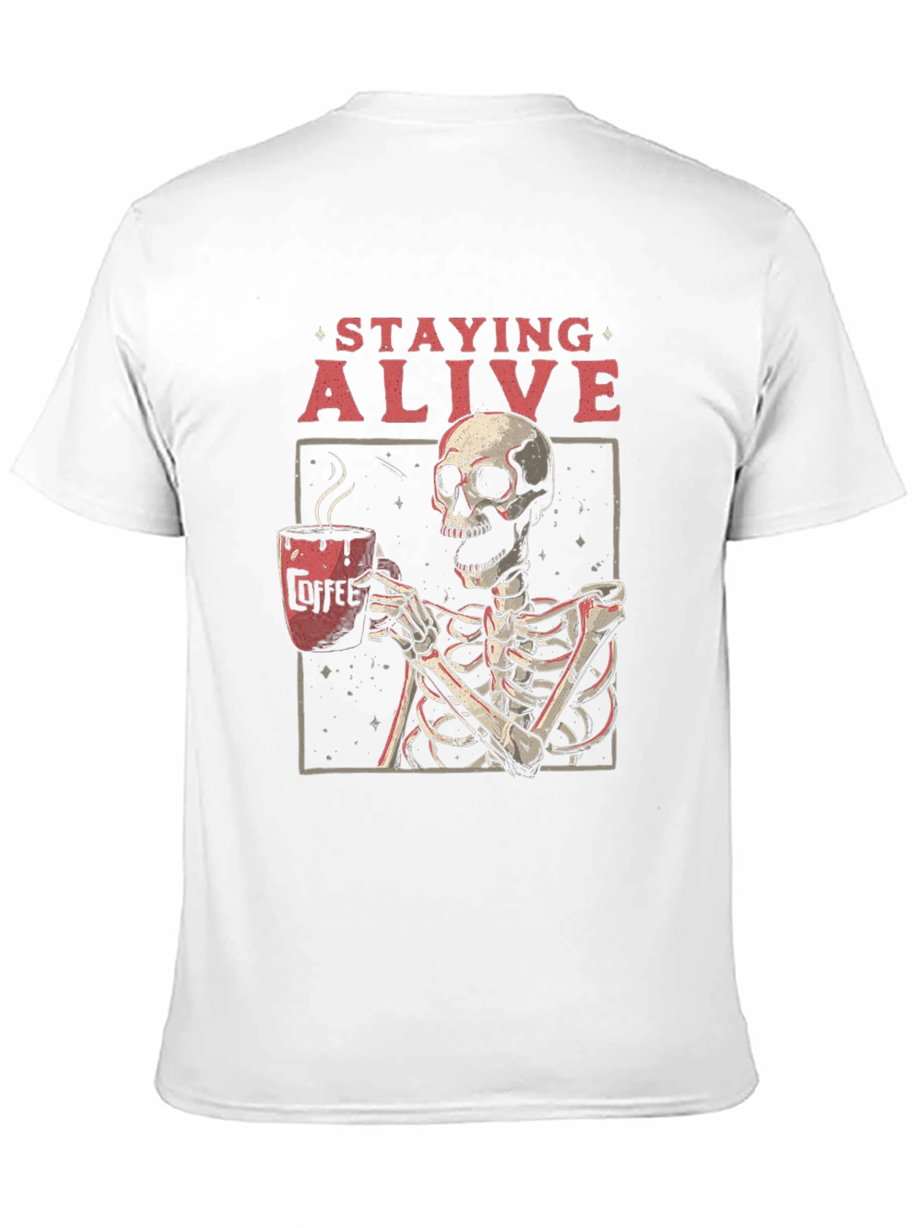 Staying Alive Skeleton Coffee Graphic Tee