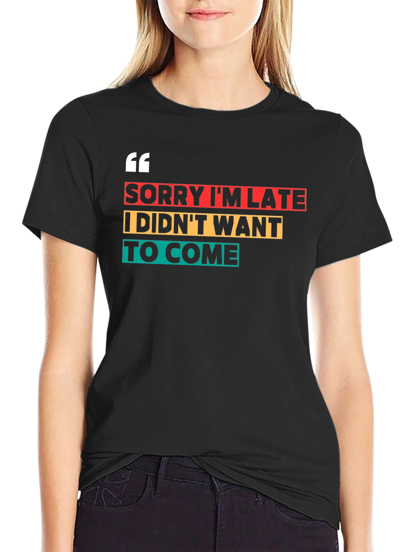 Sorry Im Late Funny Graphic Tee