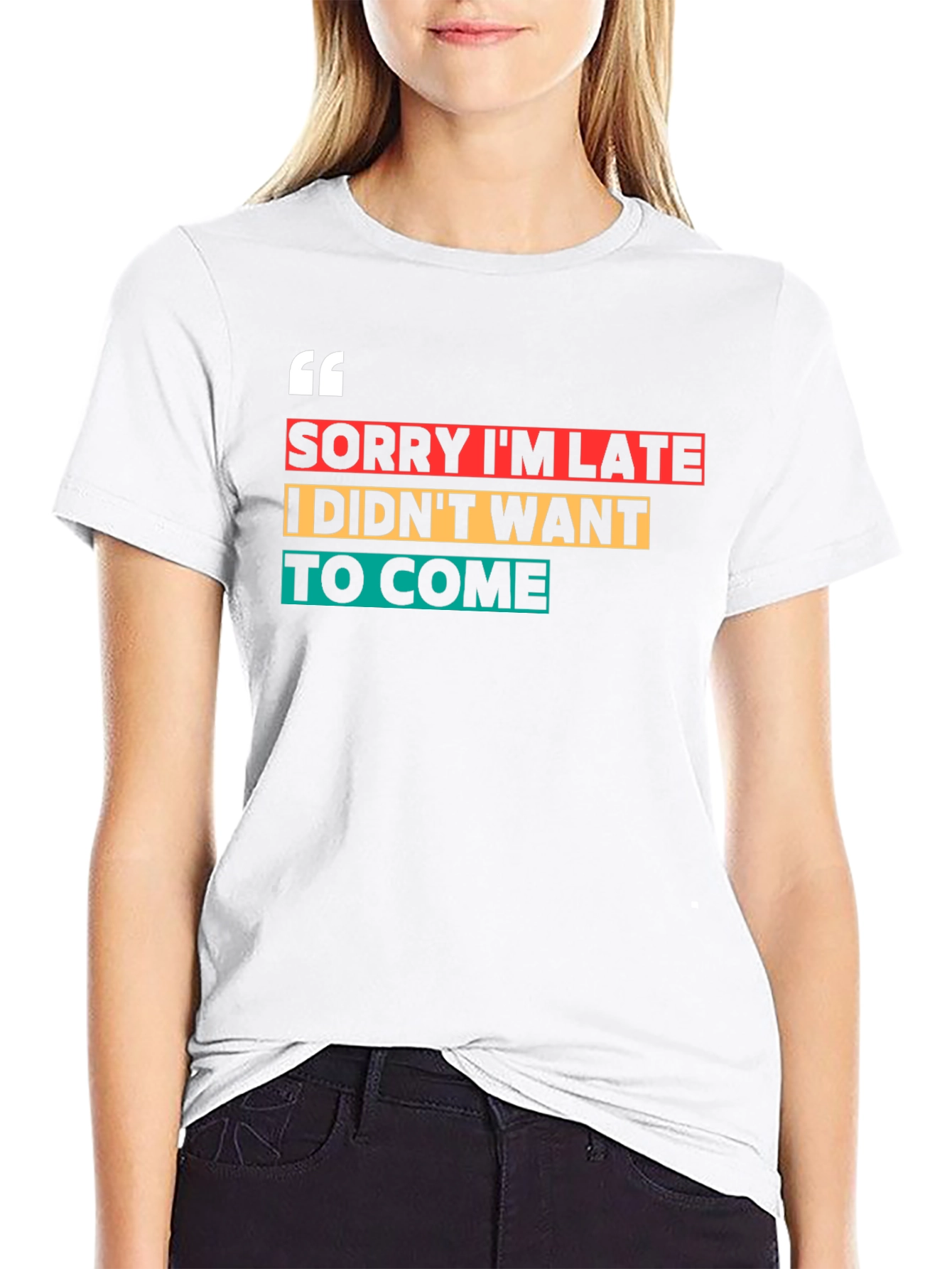 Sorry Im Late Funny Graphic Tee