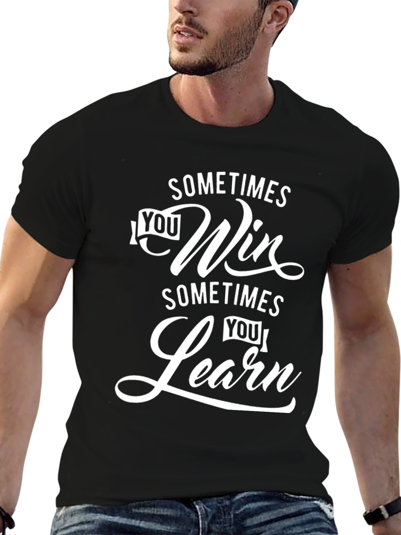 Sometimes You Win Sometimes You Learn Graphic T-Shirt