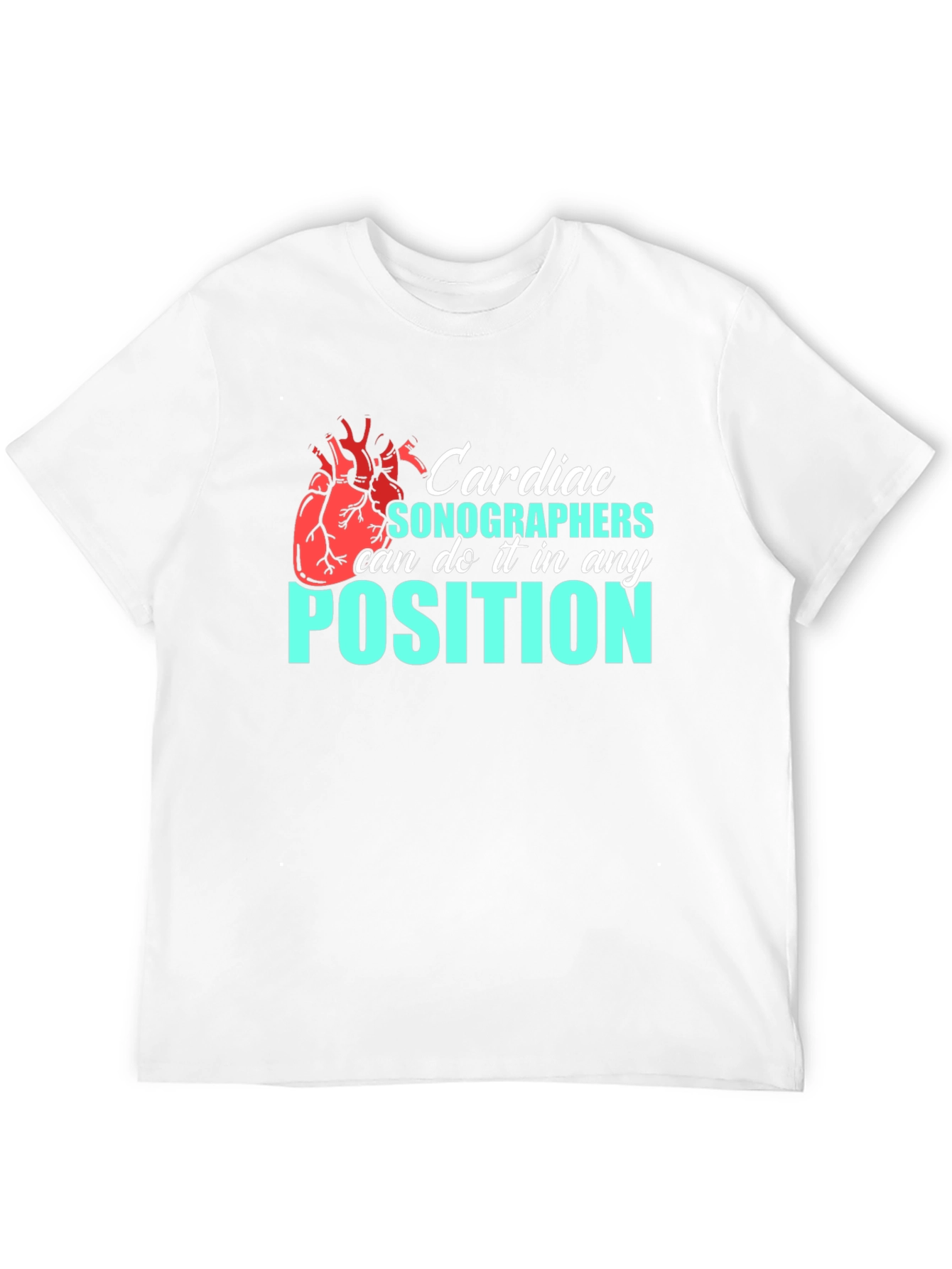 Cardiac Sonographer T-Shirt - Funny Medical Profession Tee