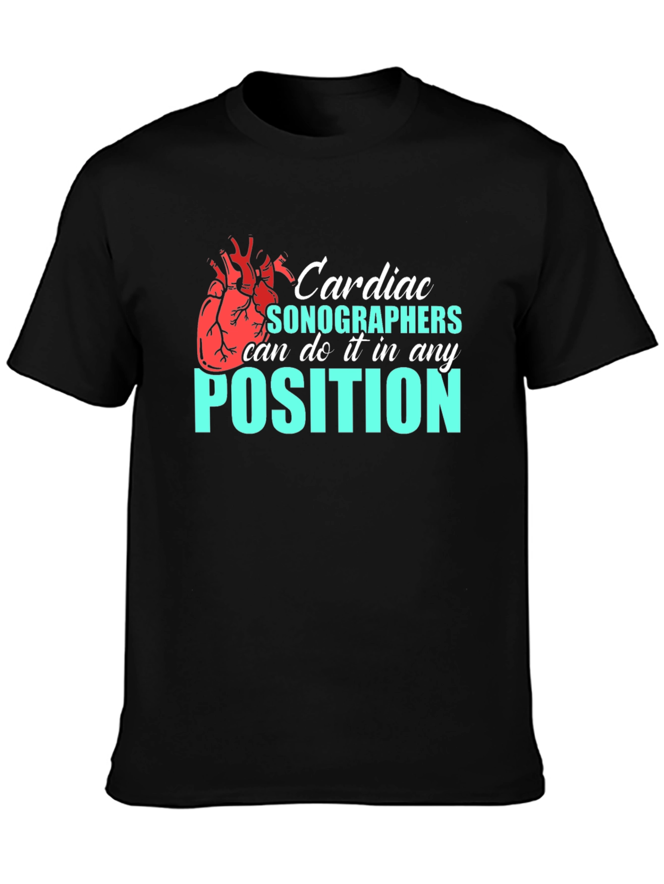 Cardiac Sonographer T-Shirt - Funny Medical Profession Tee