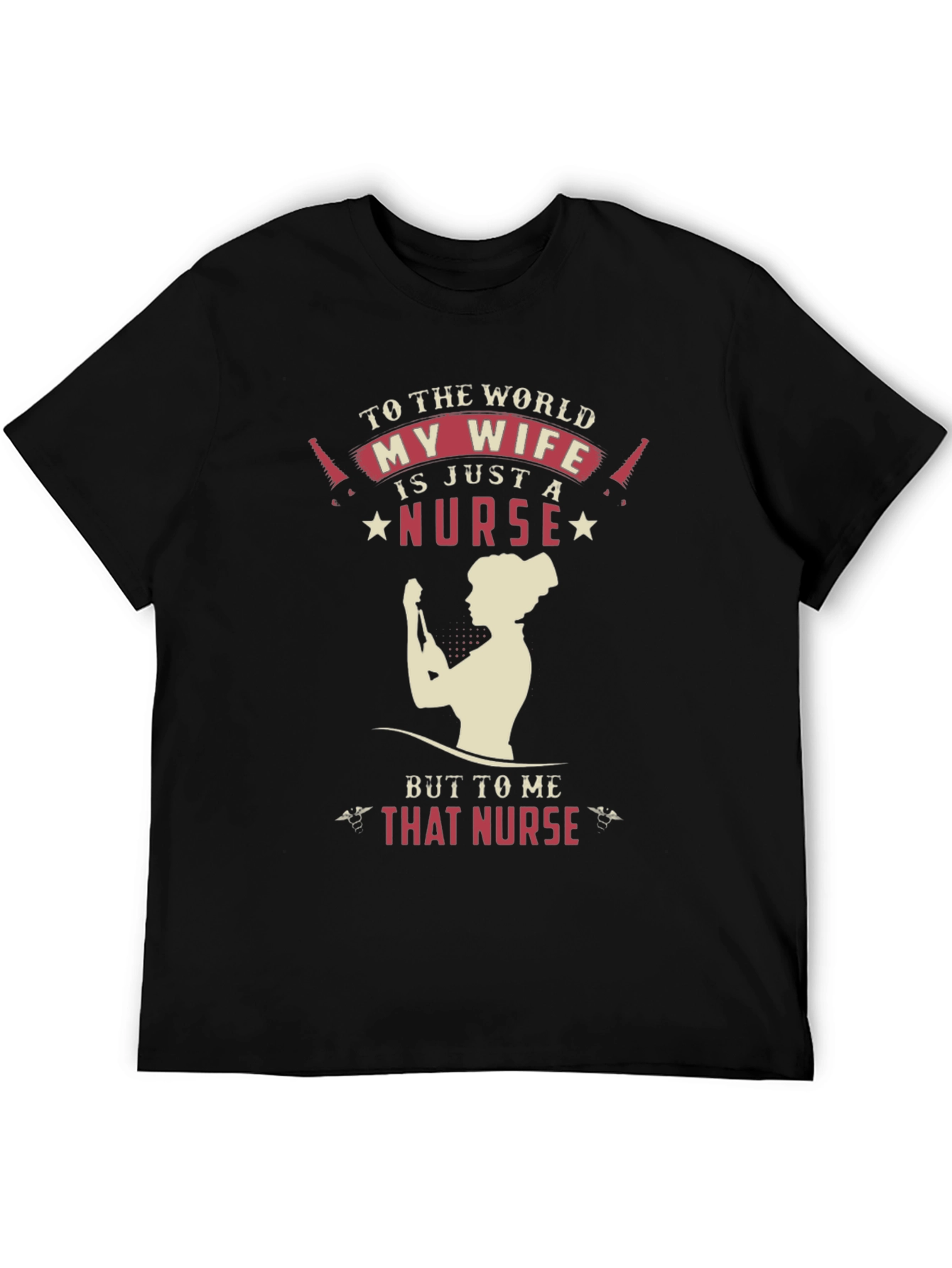 My Wife is a Nurse Graphic T-Shirt