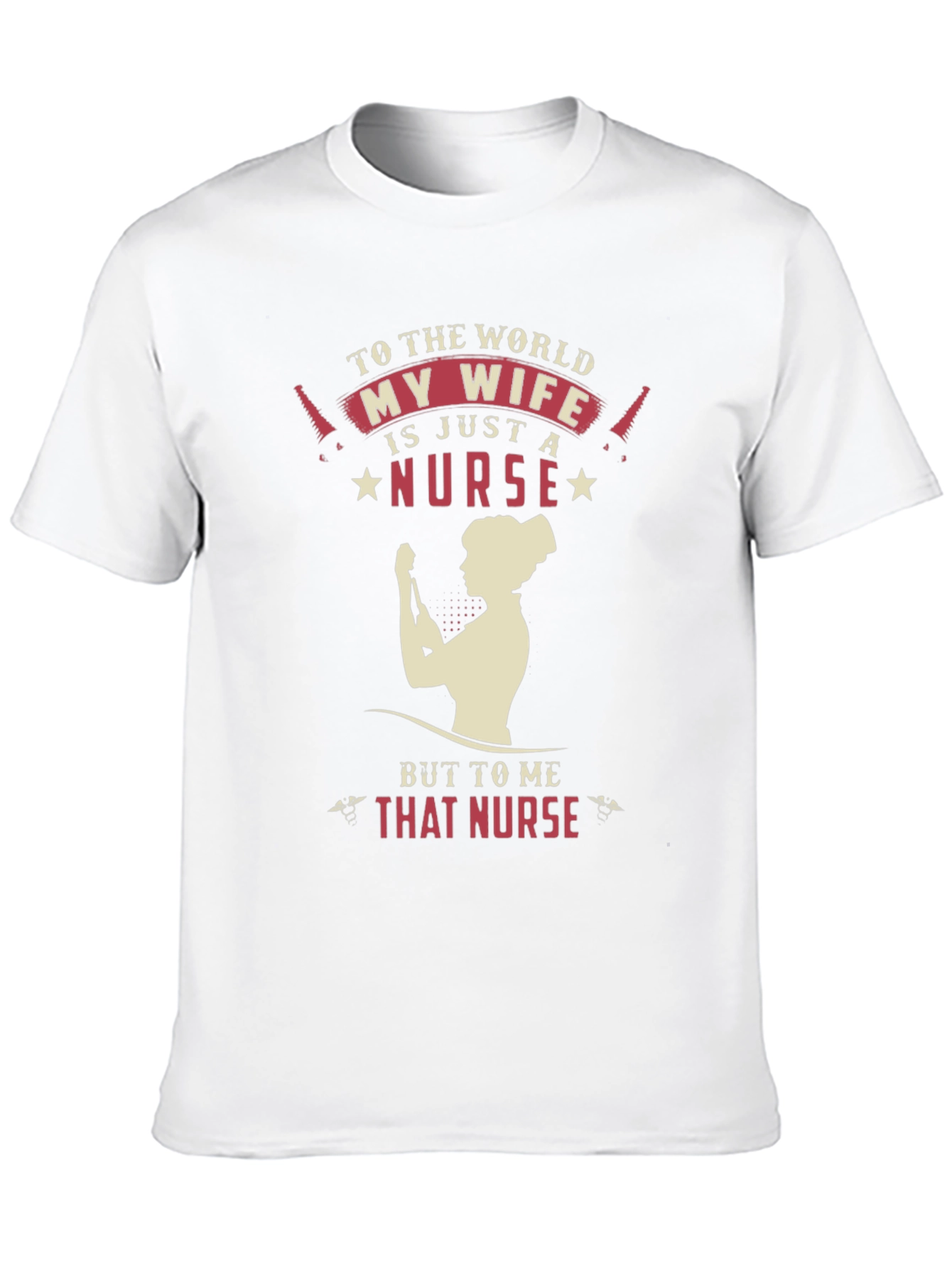 My Wife is a Nurse Graphic T-Shirt