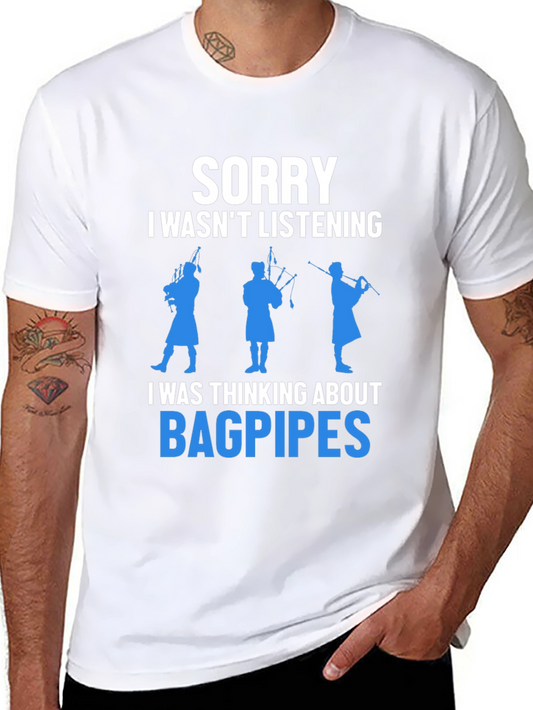 Bagpipes T-Shirt: Sorry I Wasnt Listening Tee