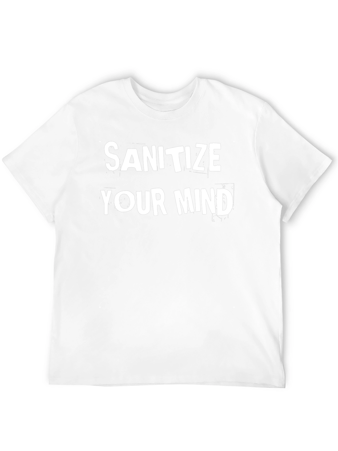 Sanitize Your Mind Graphic T-Shirt