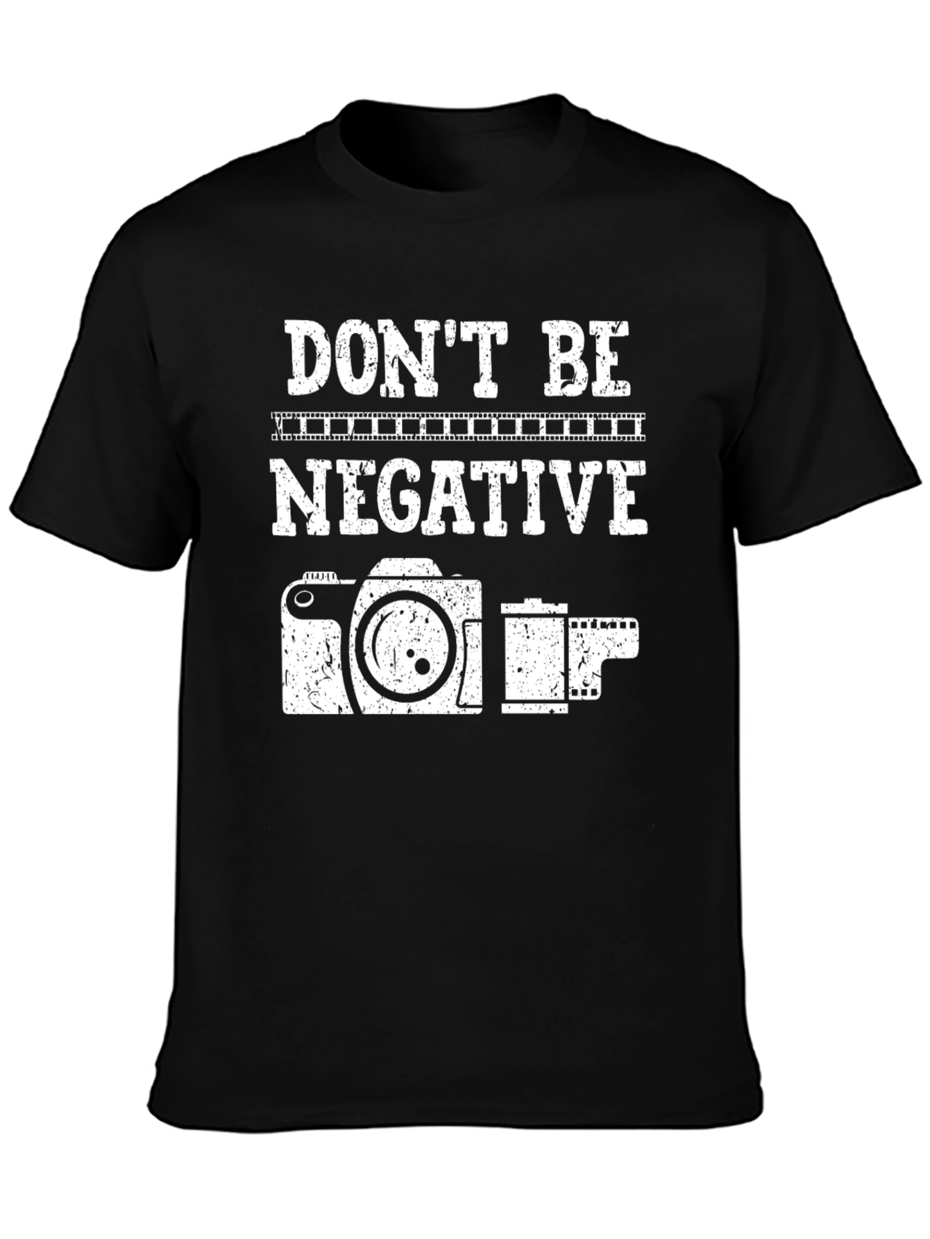 Dont Be Negative Camera T-Shirt