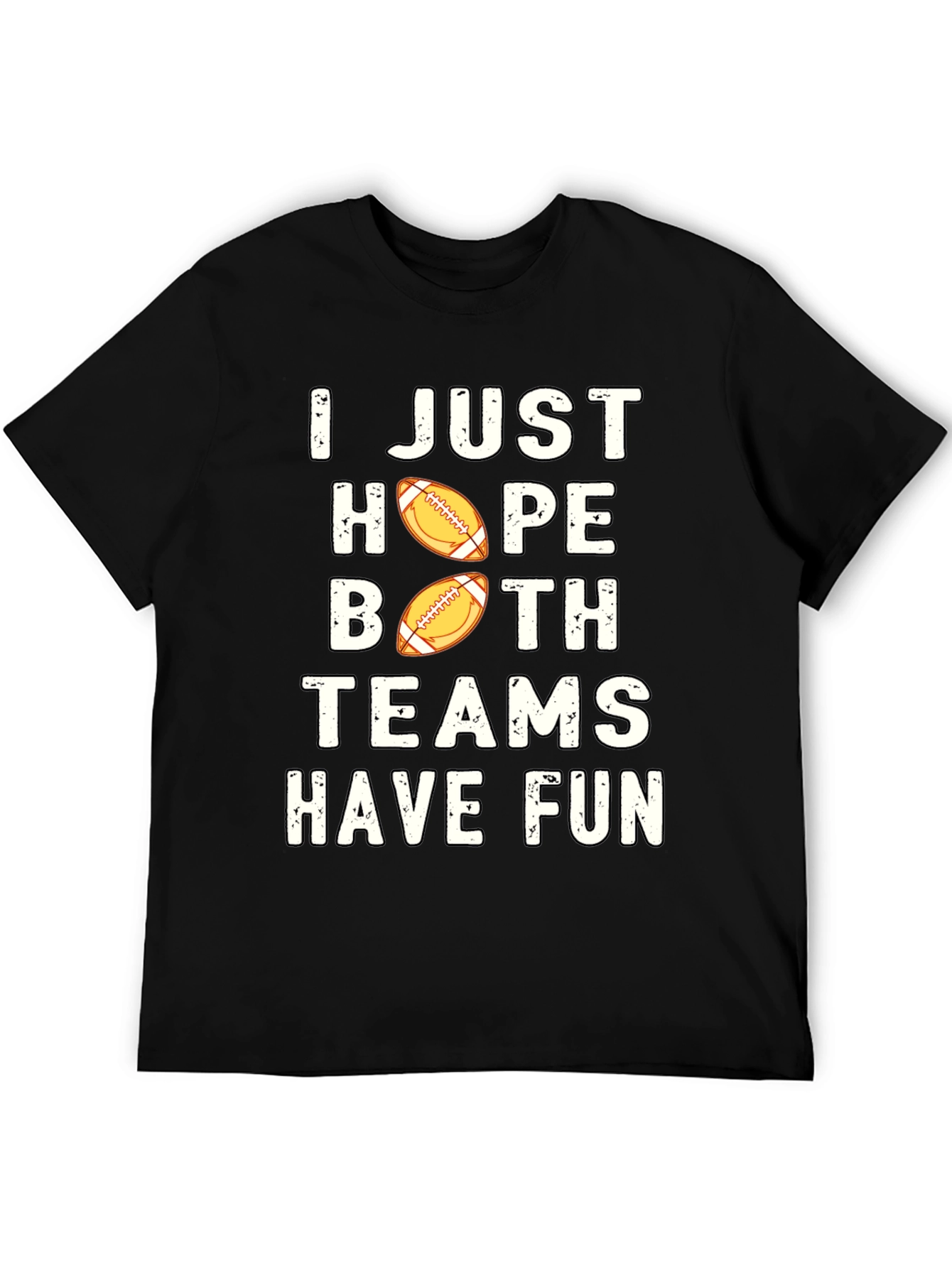 I Just Hope Both Teams Have Fun T-Shirt