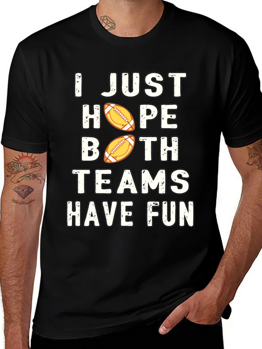 I Just Hope Both Teams Have Fun T-Shirt