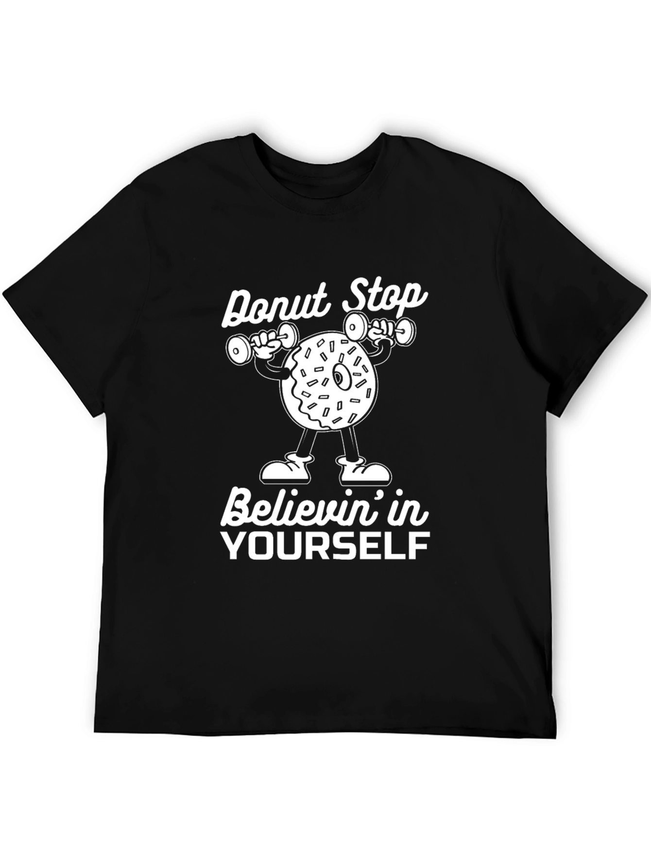 Donut Stop Believin T-Shirt