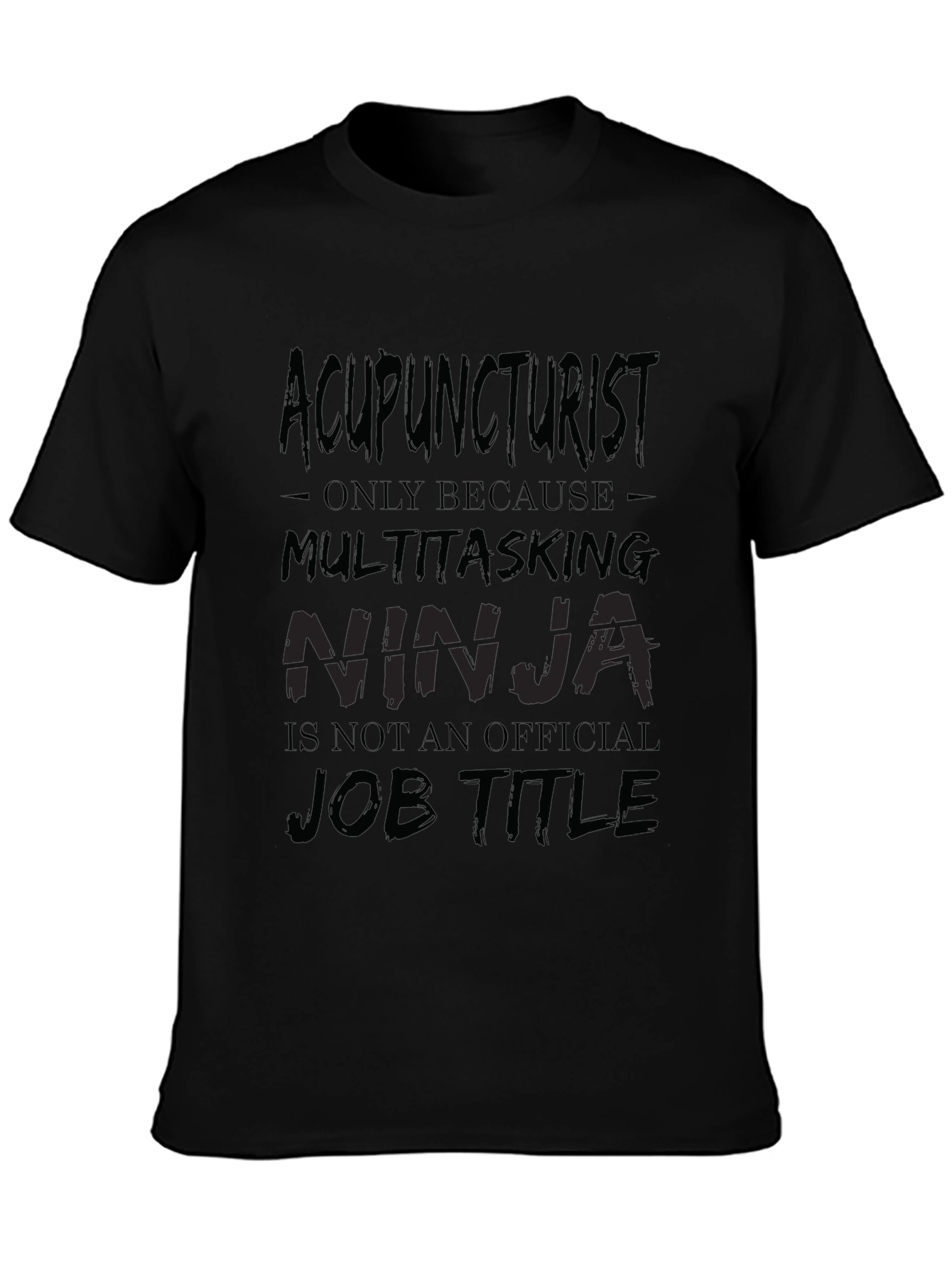 Acupuncturist Multitasking Ninja Graphic Tee - Black