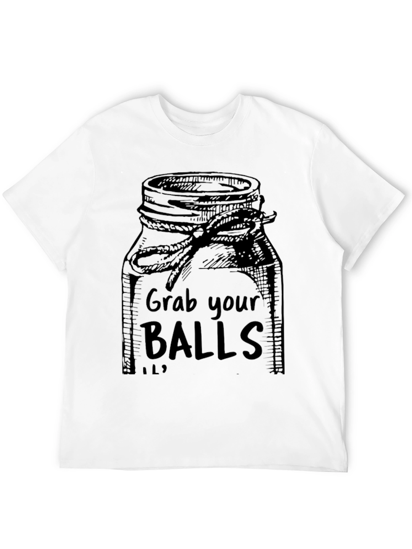 Grab Your Balls Jar Humor T-Shirt